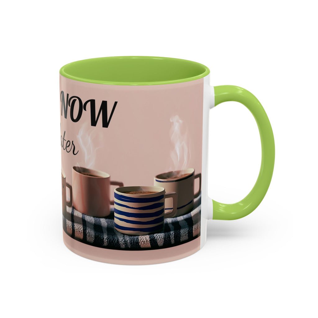 Coffee Now, Talk Later Accent Mug — Funny Morning Coffee Mug (11/15oz)