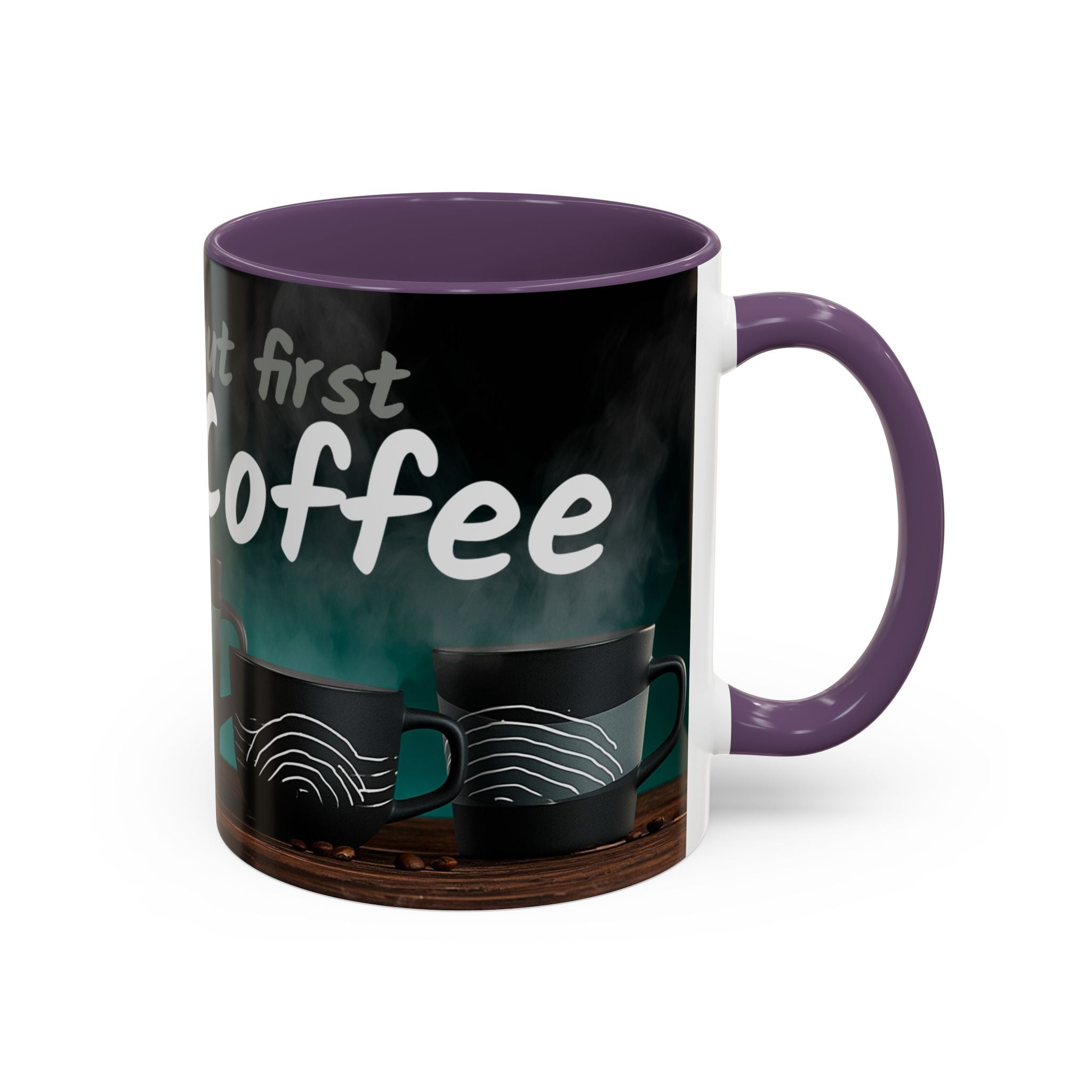 Yeah, yeah, yeah...But First Coffee Accent Mug – Ceramic 11/15oz Coffee Cup