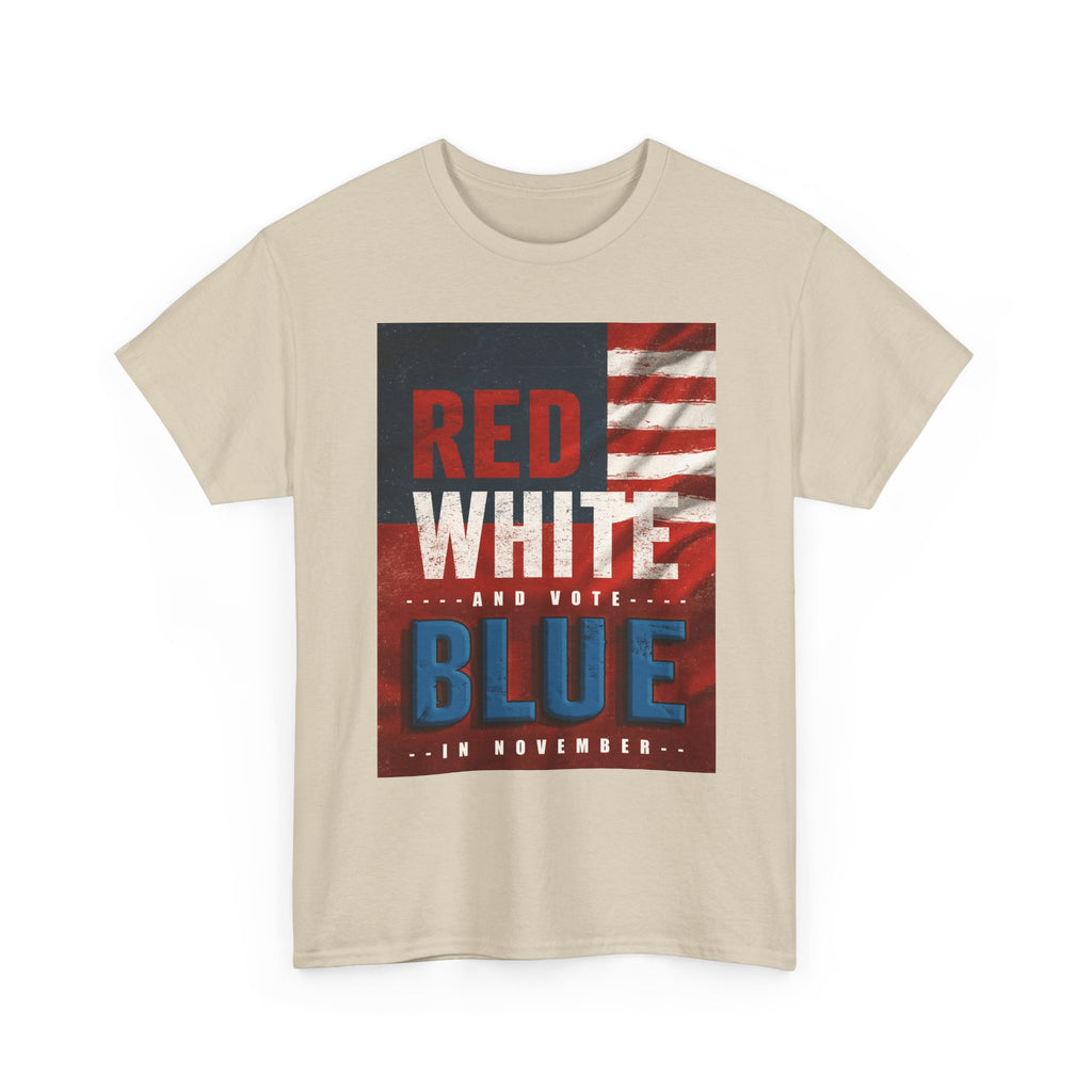 Patriotic "Red White and Blue" Tee — American Flag Voter Pride T-Shirt