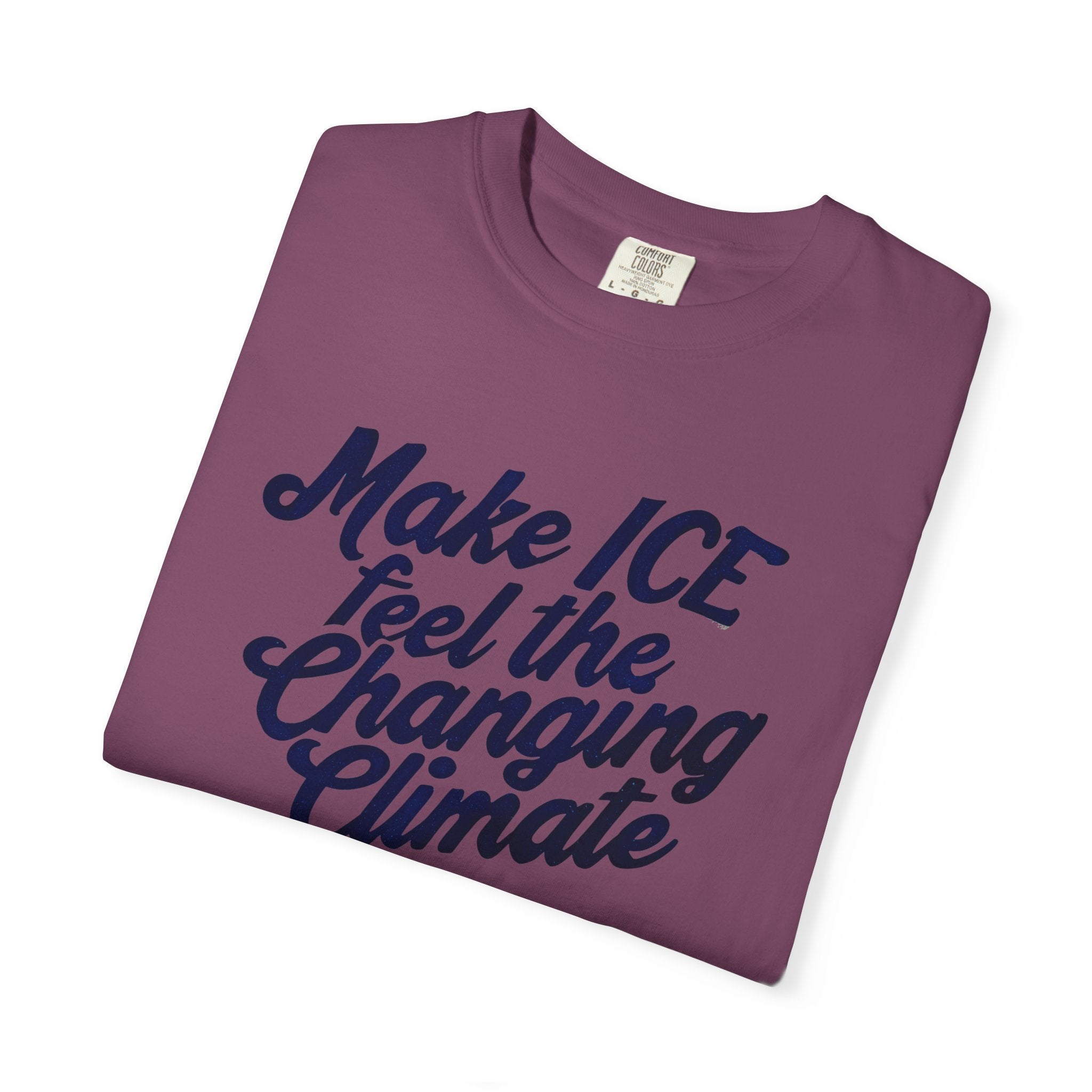 Make ICE Feel the Changing Climate - Vote Blue T-Shirt