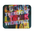 Inspirational 'Therefore I Think, Therefore I Am' Rectangle Mouse Pad