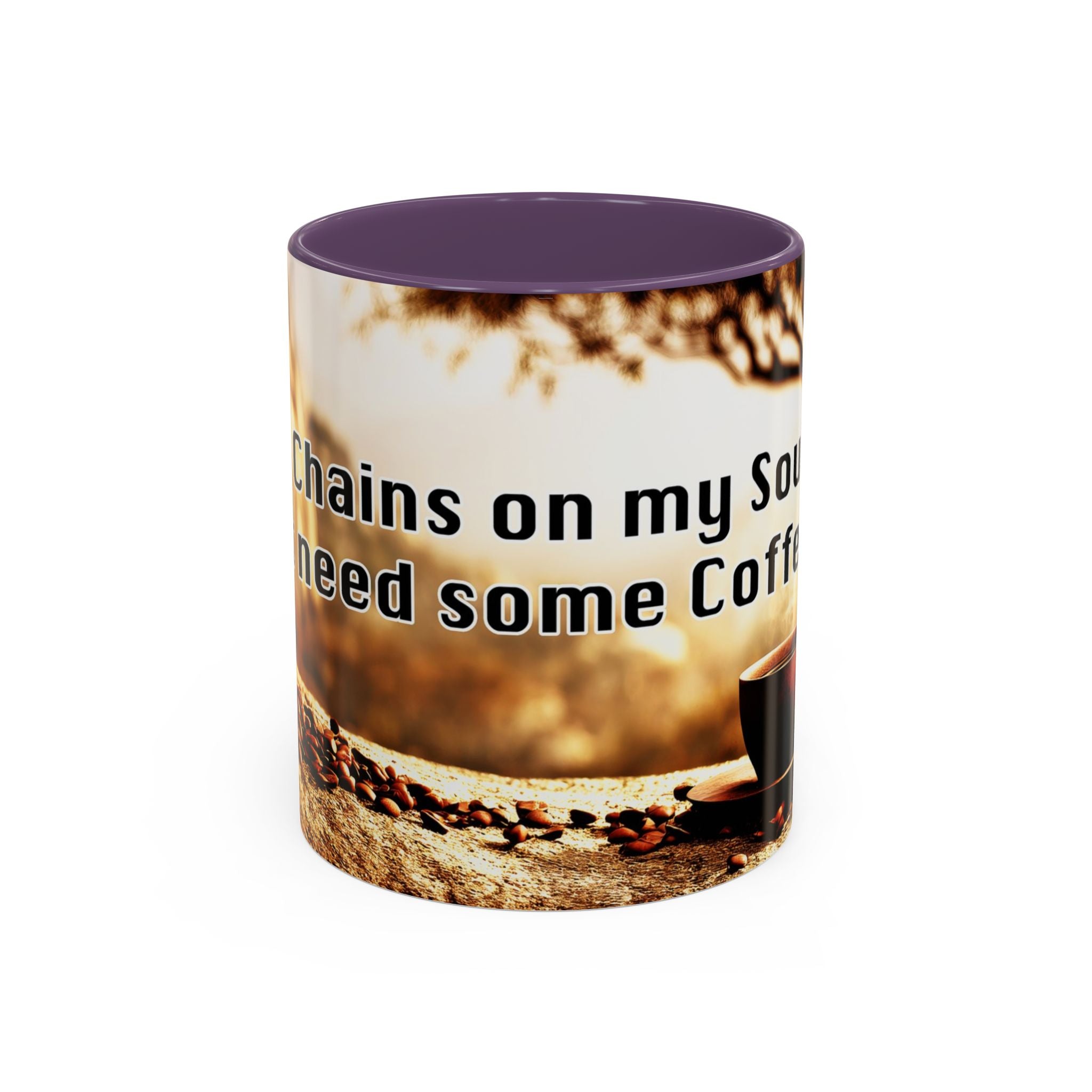 Coffee Mug — “No Chains on My Soul, Just Need Some Coffee” Accent Ceramic Mug (11/15 oz)