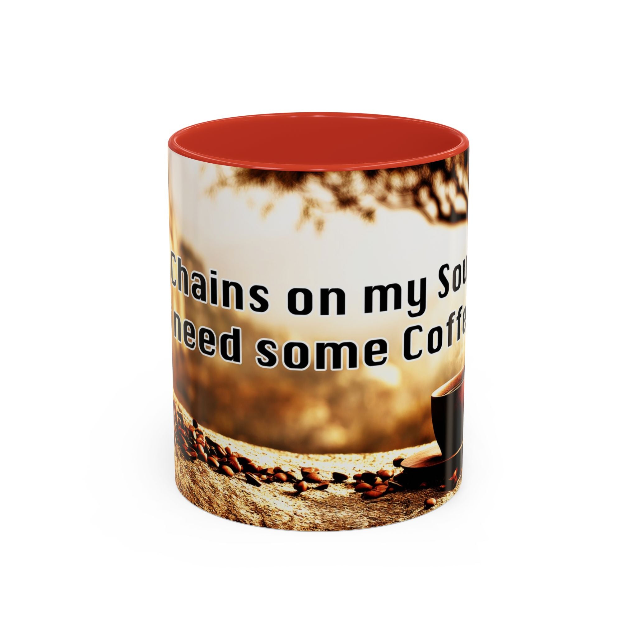 Coffee Mug — “No Chains on My Soul, Just Need Some Coffee” Accent Ceramic Mug (11/15 oz)