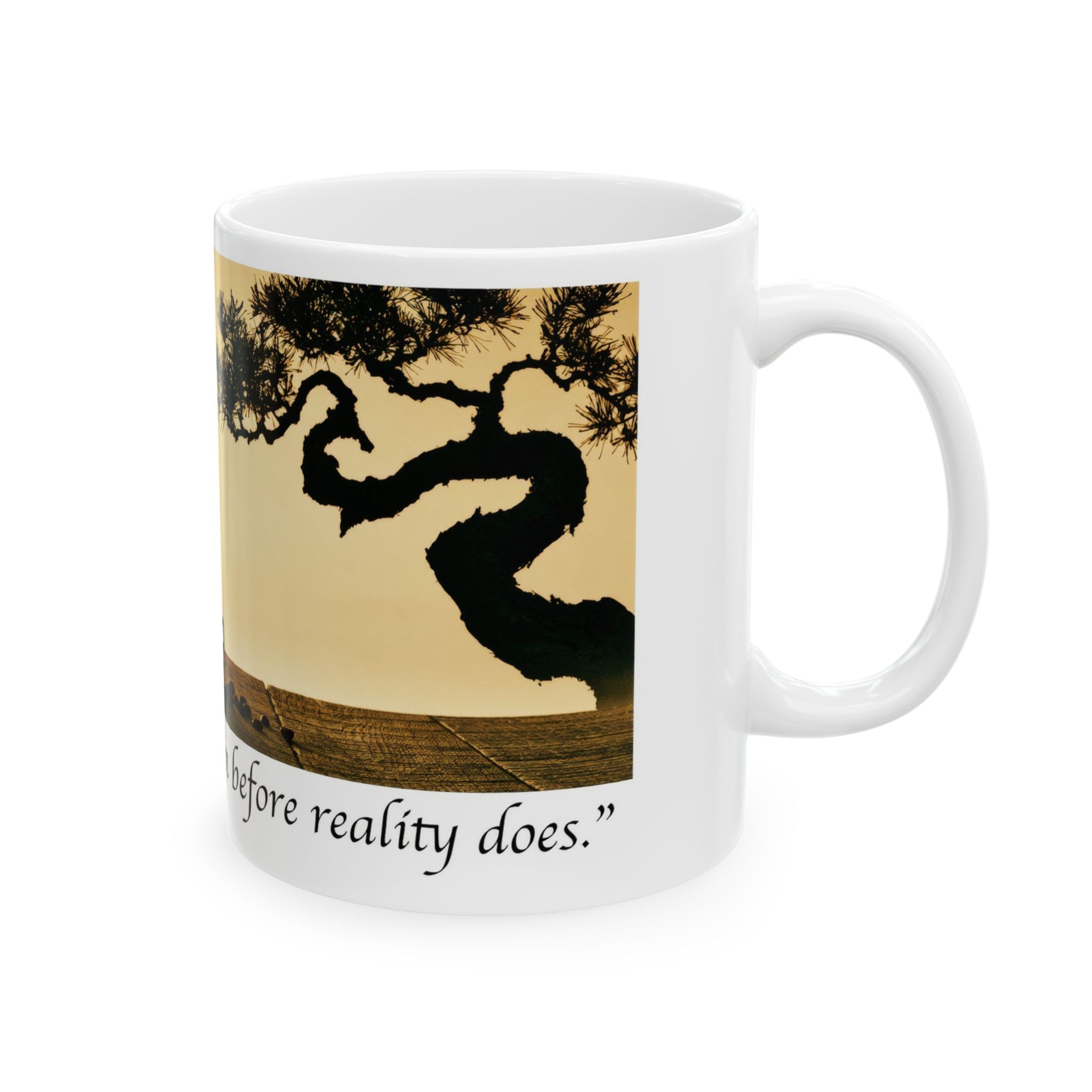 Zen Coffee Ceramic Mug — “May your coffee kick in before reality does”