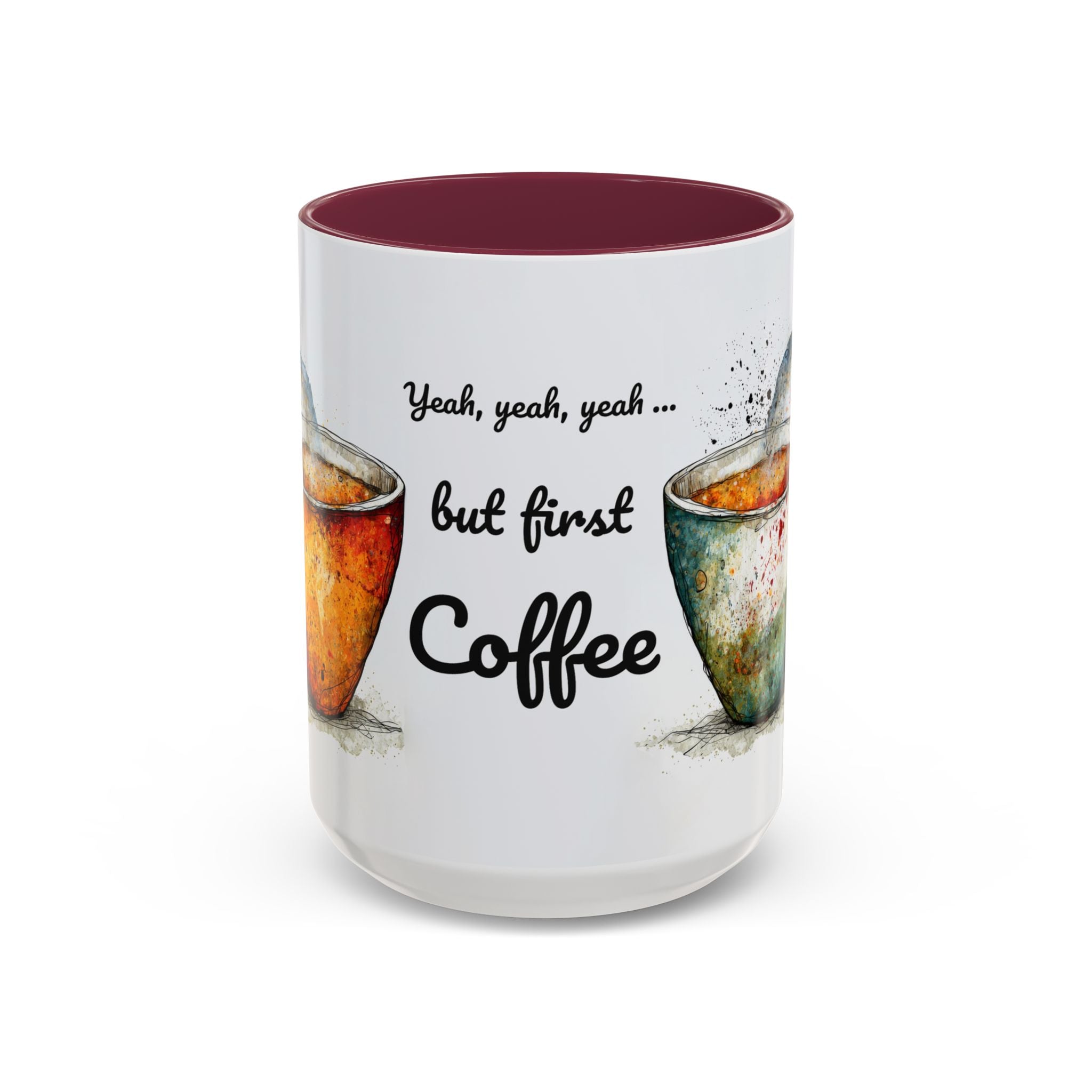 But First Coffee Ceramic Mug — Colorful Watercolor Coffee Cups (11oz & 15oz)