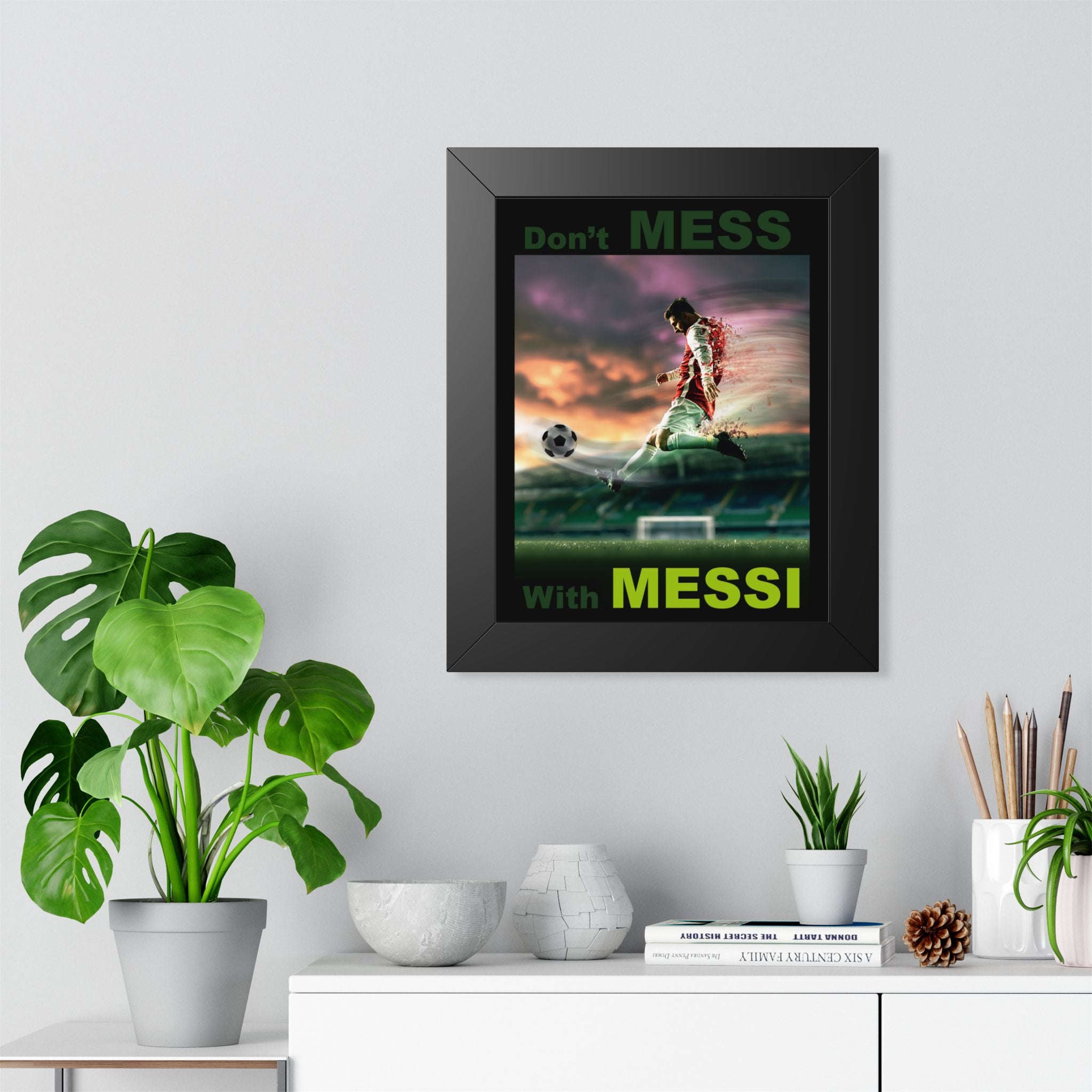 Framed Poster — "Don't Mess With Messi" Soccer Wall Art