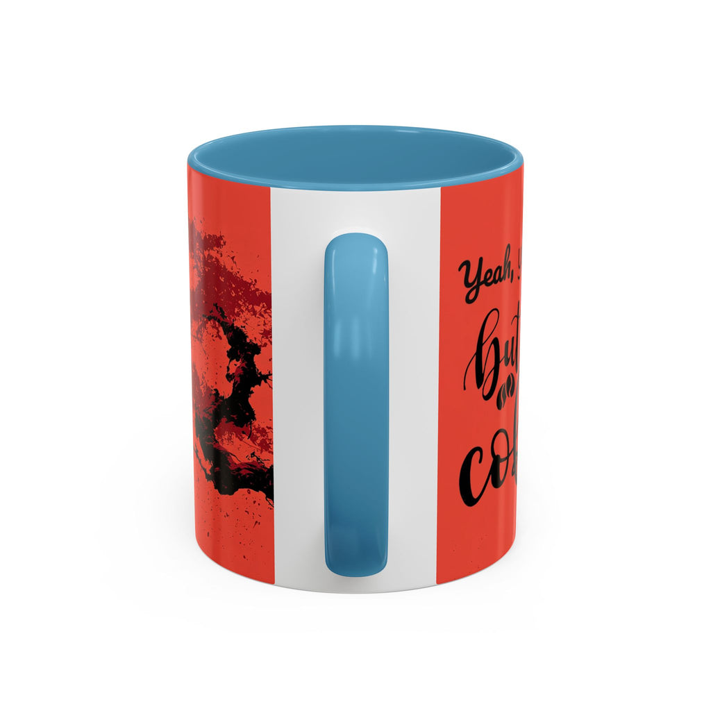 Red Coffee Mug - "Yeah, yeah, yeah ... First Coffee" Vintage Steam Design (11/15oz)