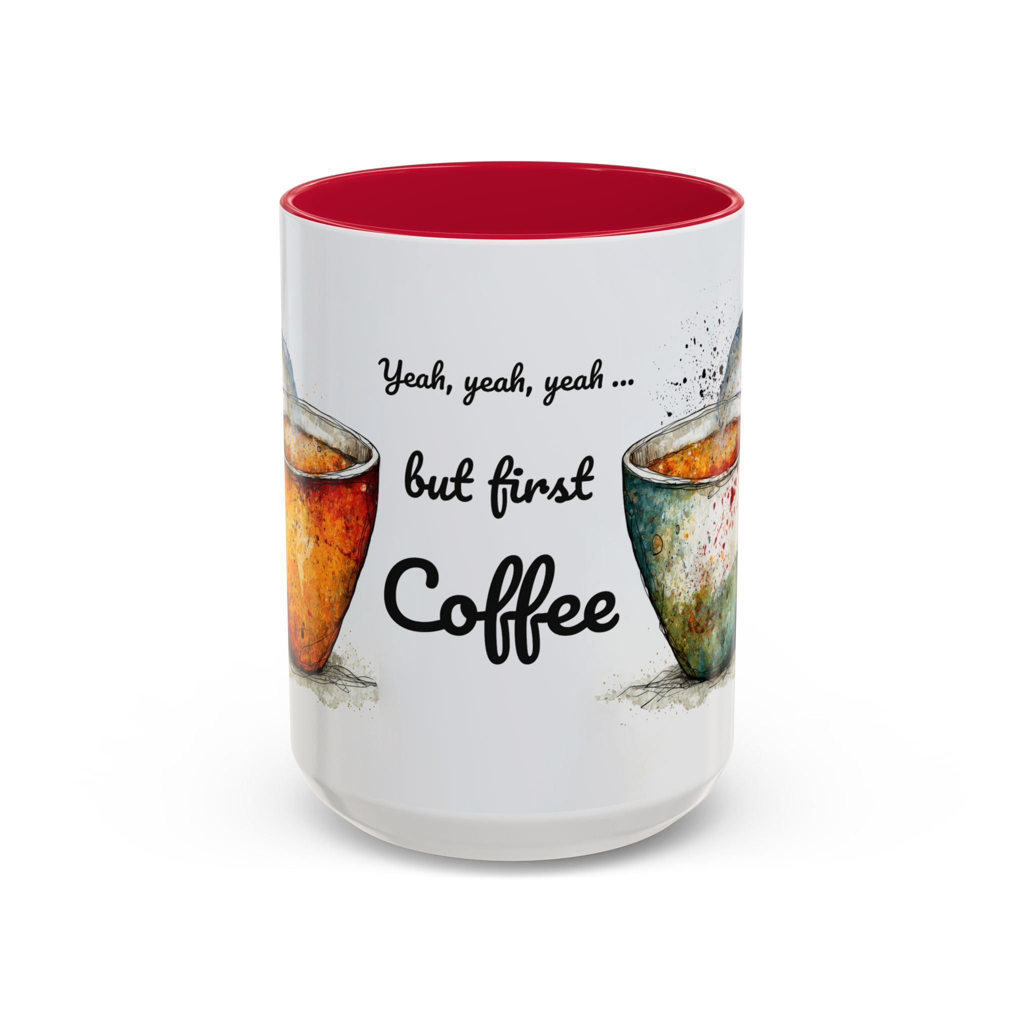 But First Coffee Ceramic Mug — Colorful Watercolor Coffee Cups (11oz & 15oz)