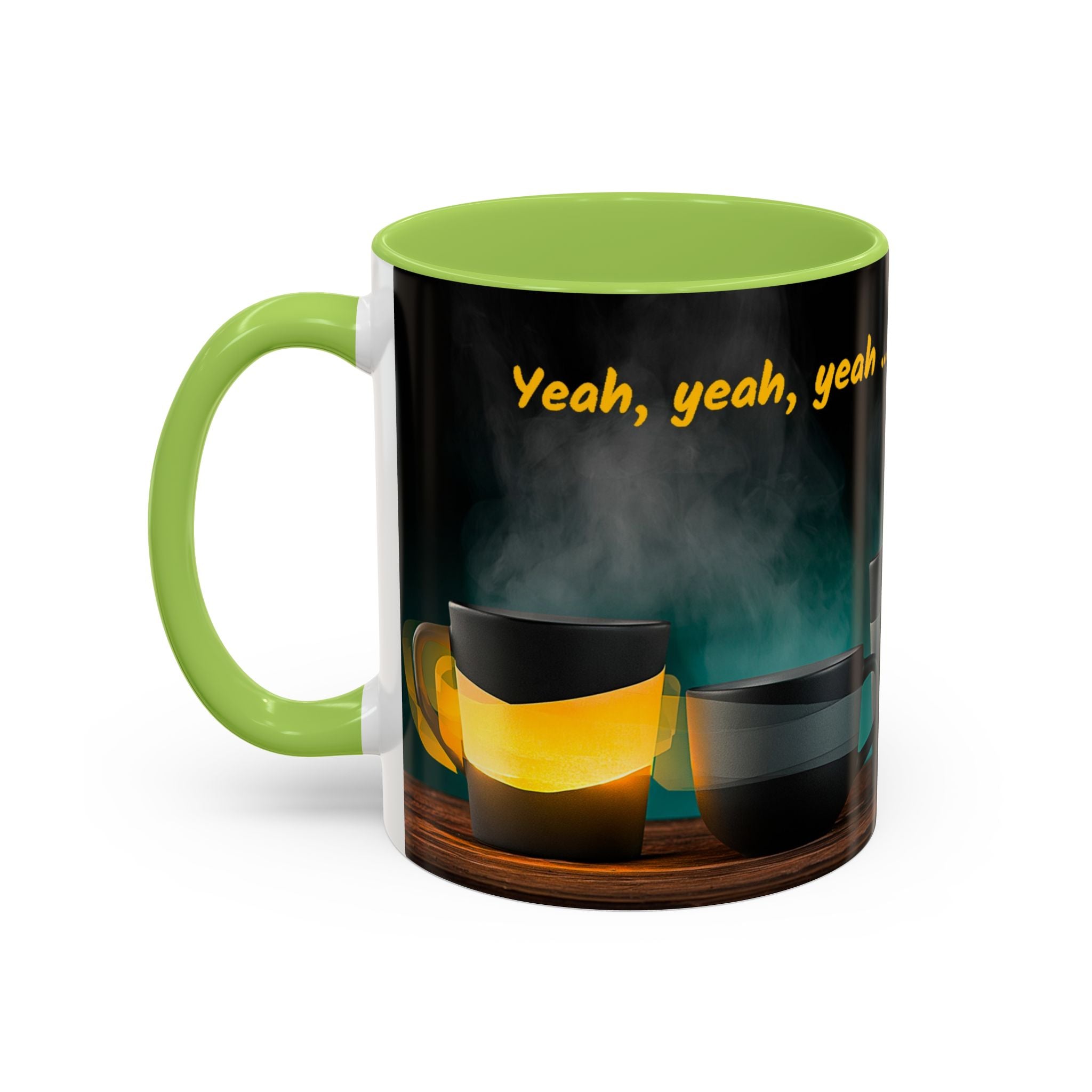 Coffee Mug — "Yeah, yeah, yeah...But First Coffee" Accent Ceramic Mug (11/15oz)