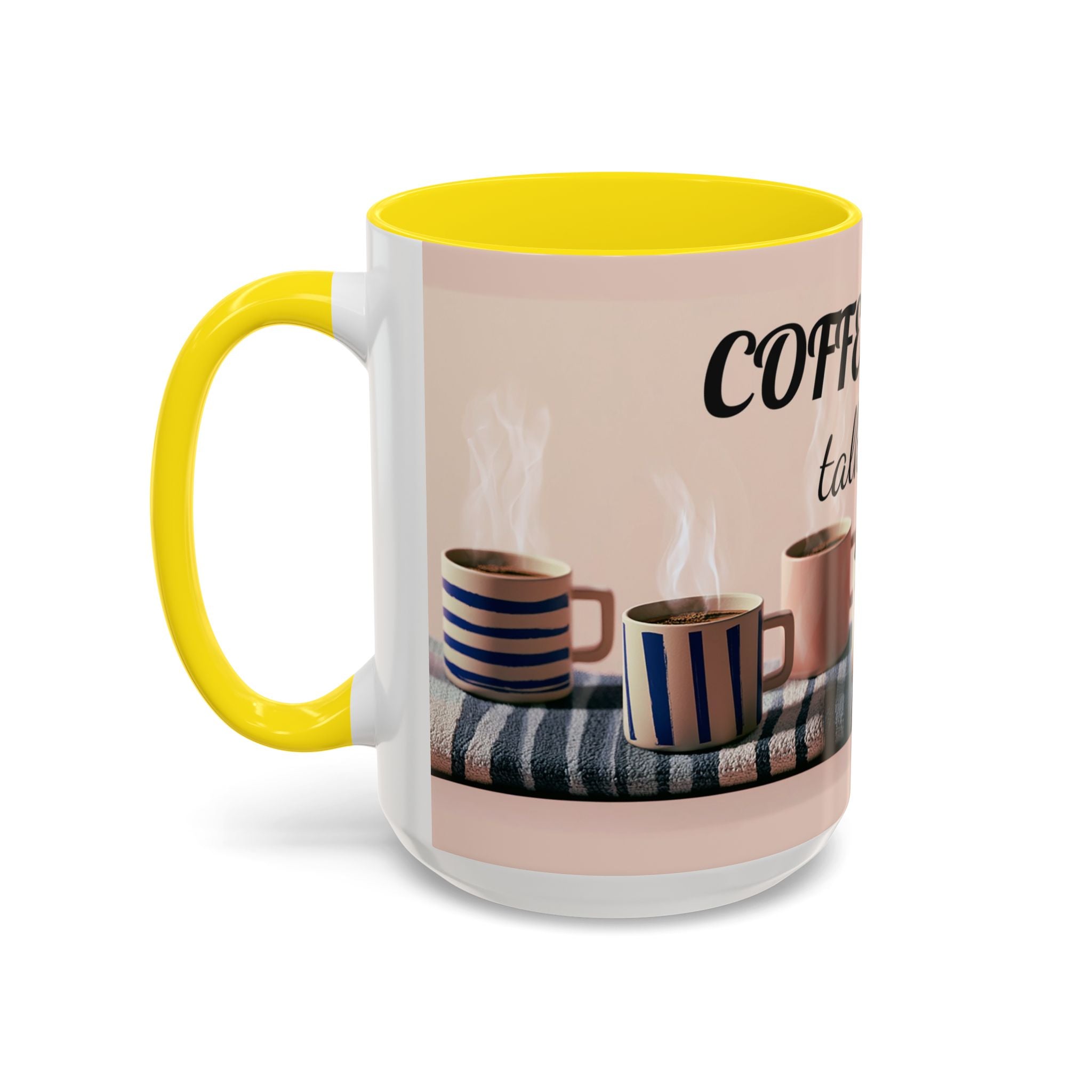 Coffee Now, Talk Later Accent Mug — Funny Morning Coffee Mug (11/15oz)