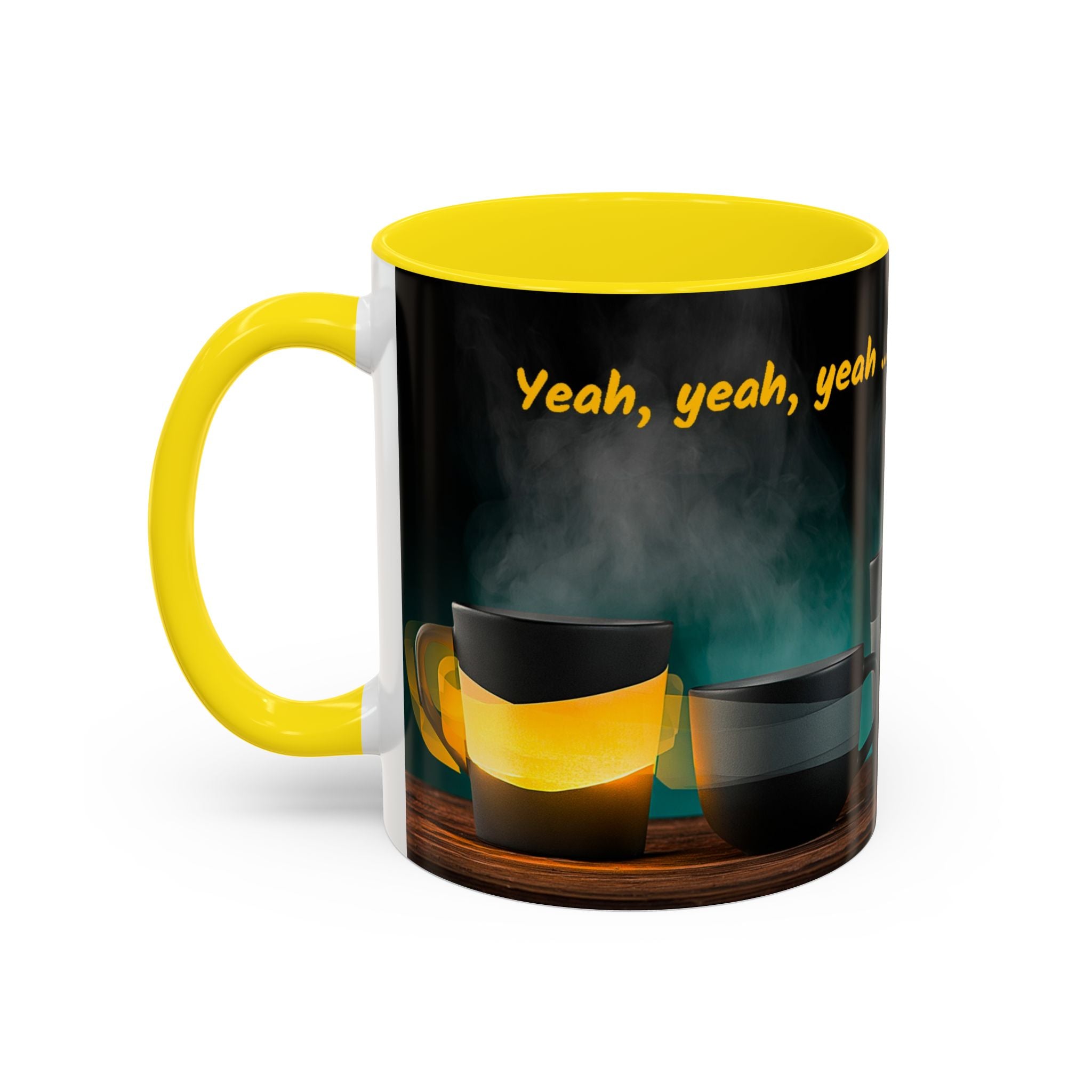 Yeah, yeah, yeah...But First Coffee Accent Mug – Ceramic 11/15oz Coffee Cup