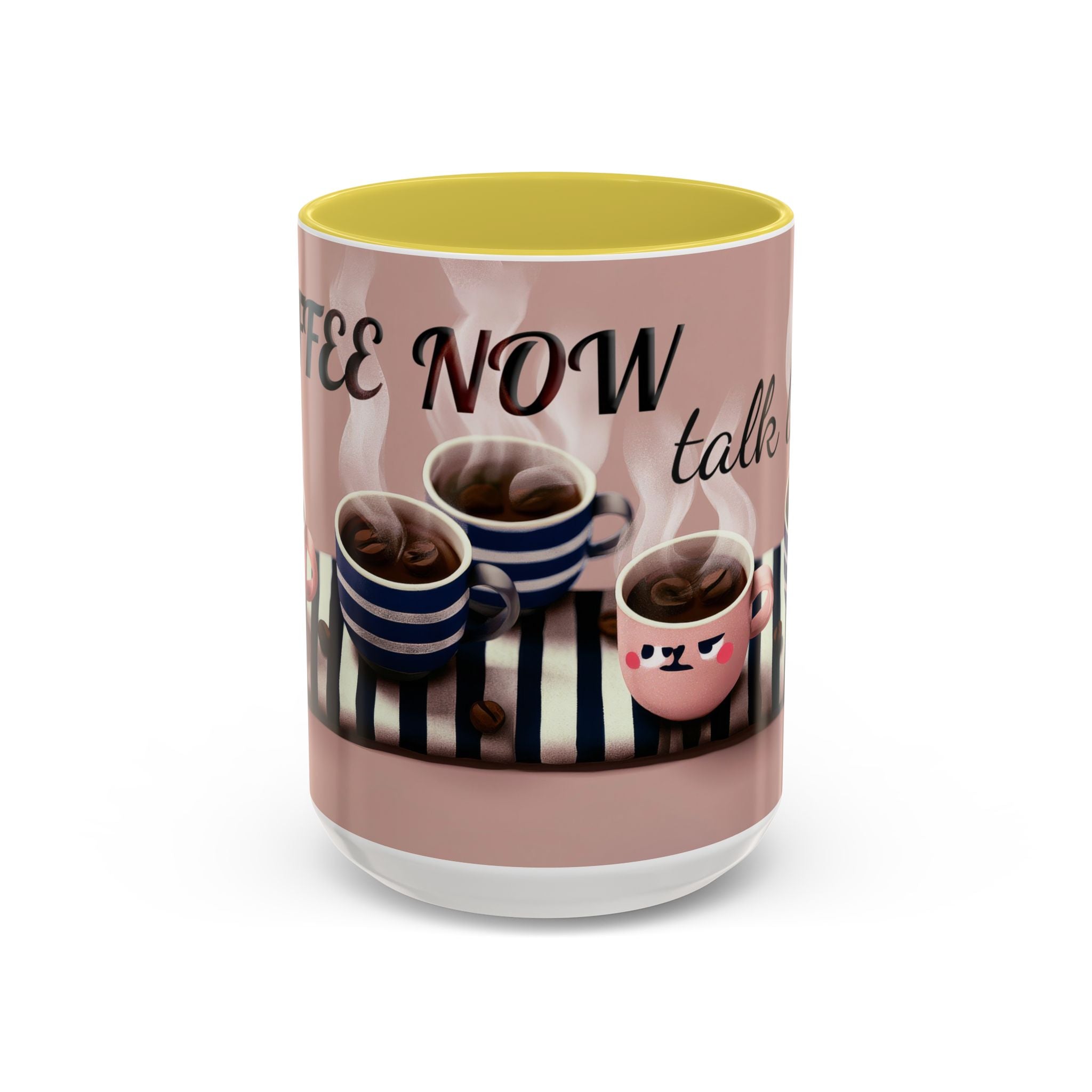 Coffee Now, Talk Later Mug — Cute Kawaii Coffee Cups (11oz, 15oz)