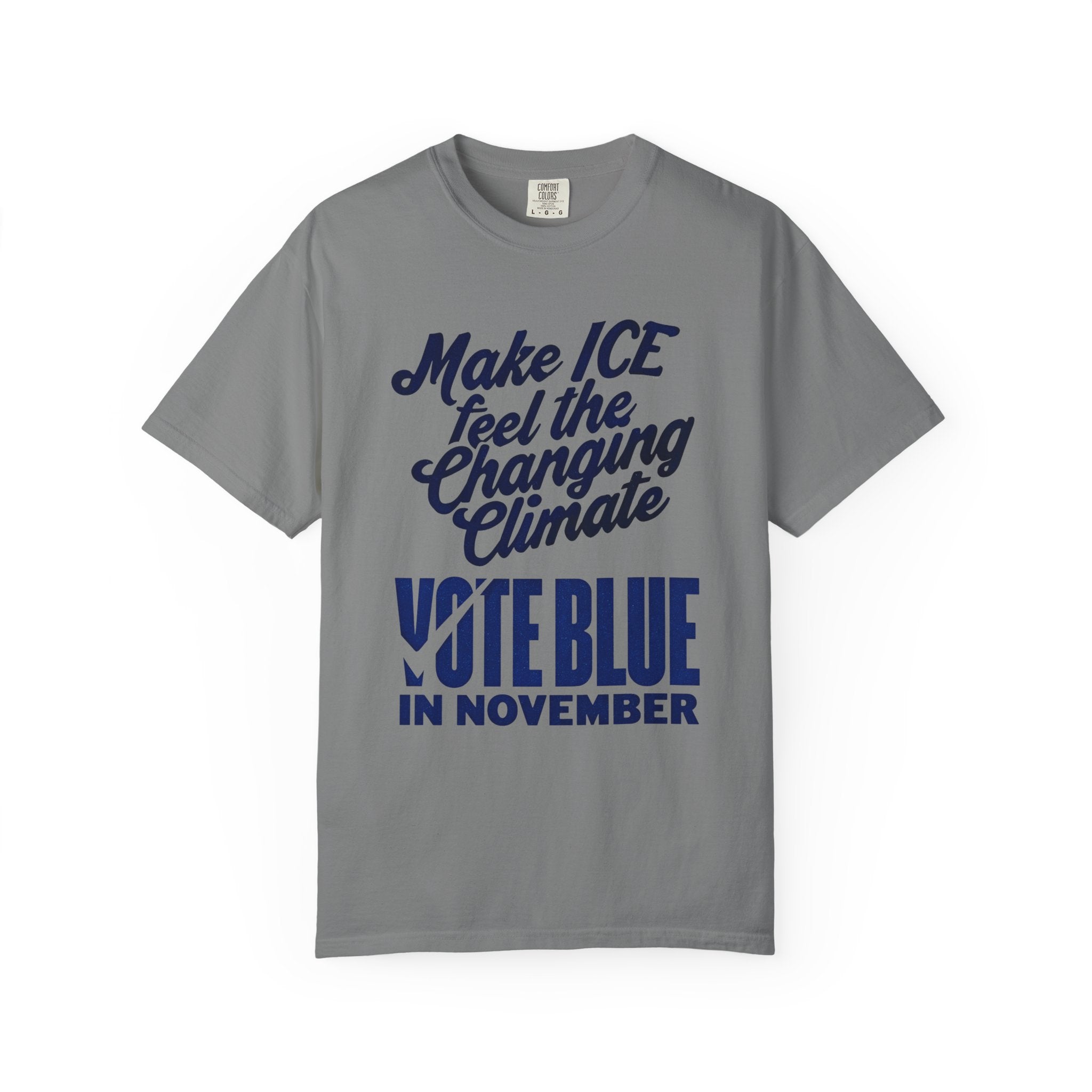 Make ICE Feel the Changing Climate - Vote Blue T-Shirt