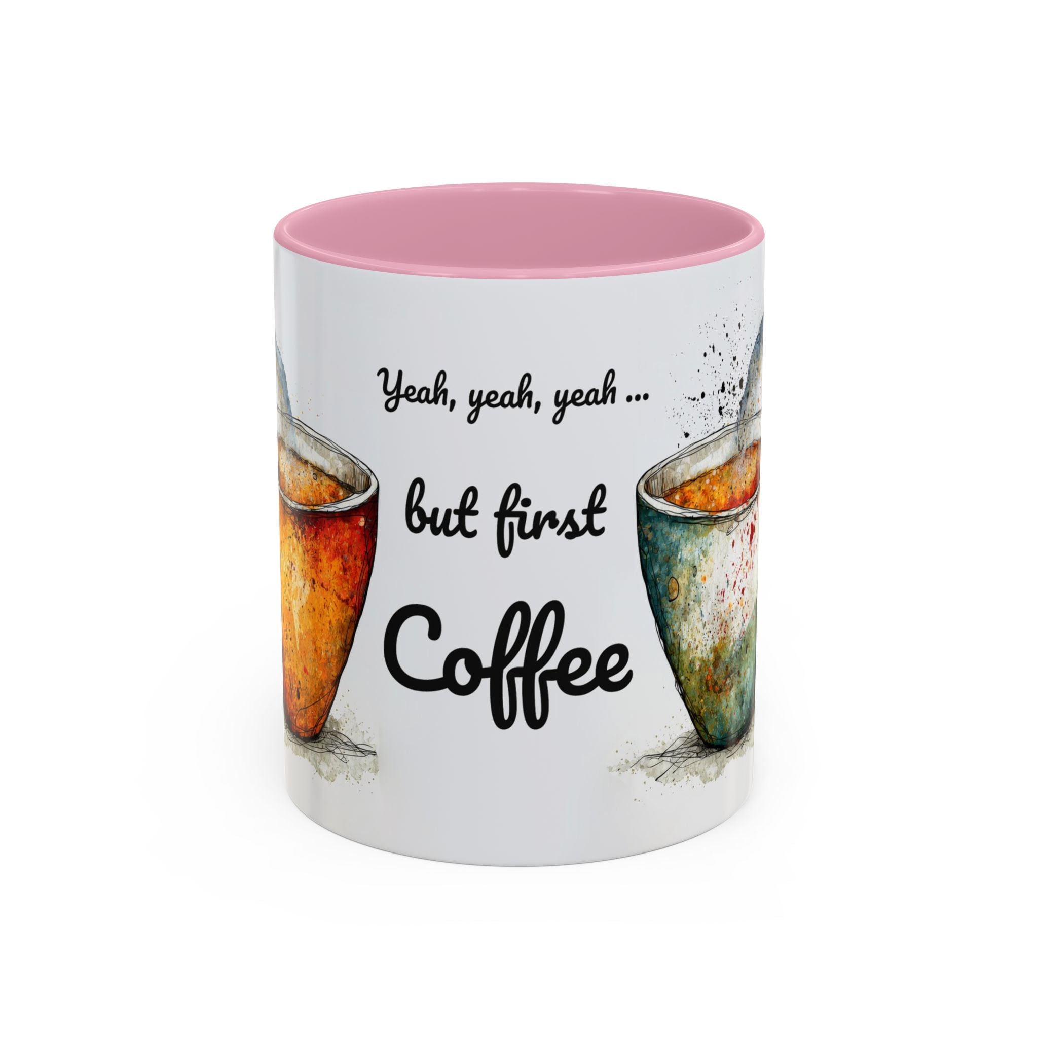 But First Coffee Ceramic Mug — Colorful Watercolor Coffee Cups (11oz & 15oz)