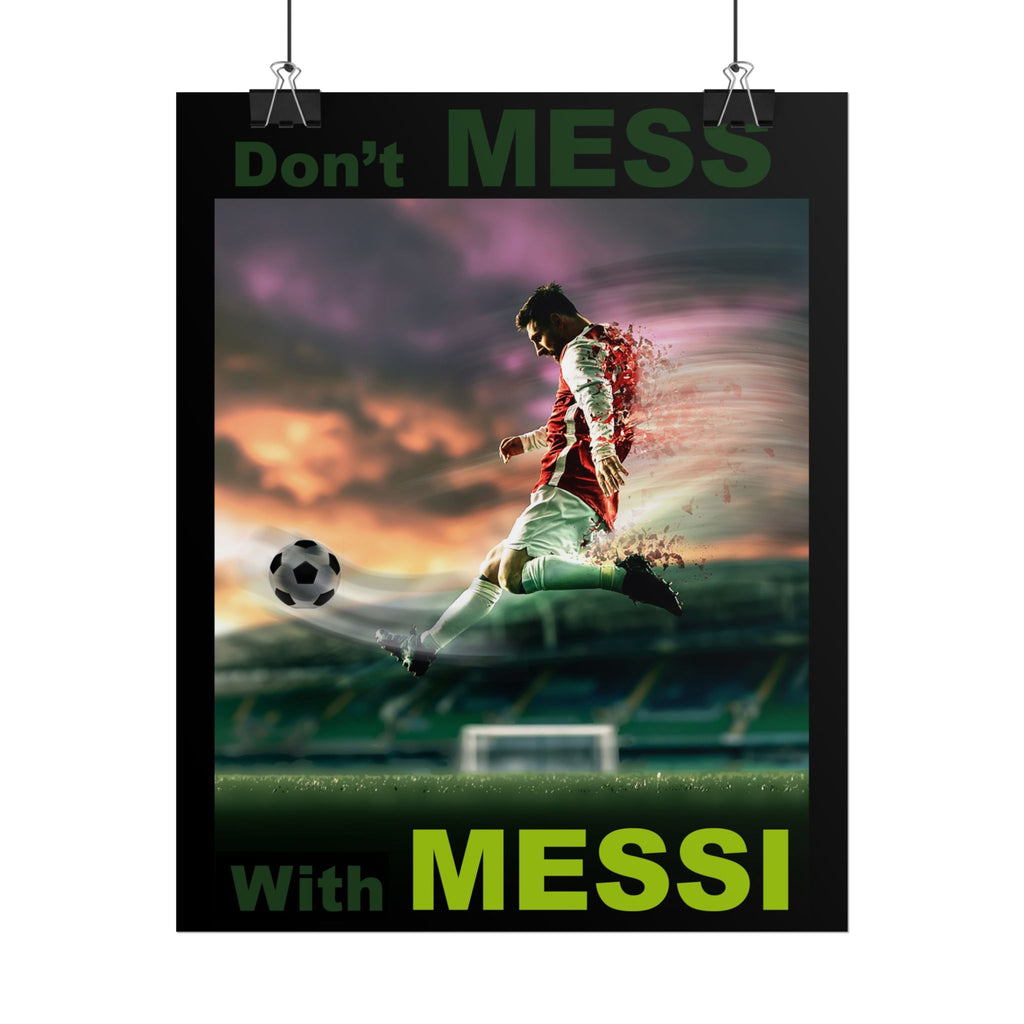 Don’t Mess With Messi - Soccer Poster
