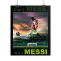 Don’t Mess With Messi - Soccer Poster
