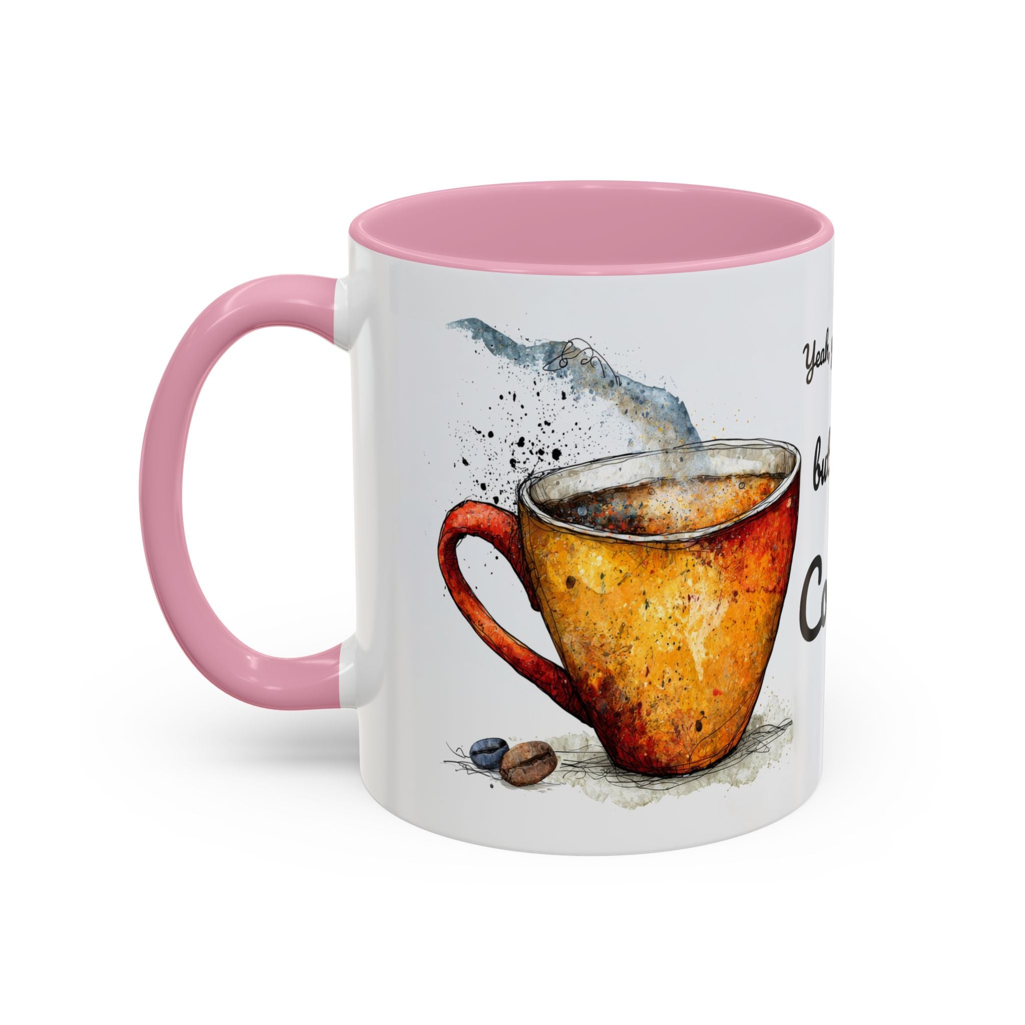 But First Coffee Ceramic Mug — Colorful Watercolor Coffee Cups (11oz & 15oz)
