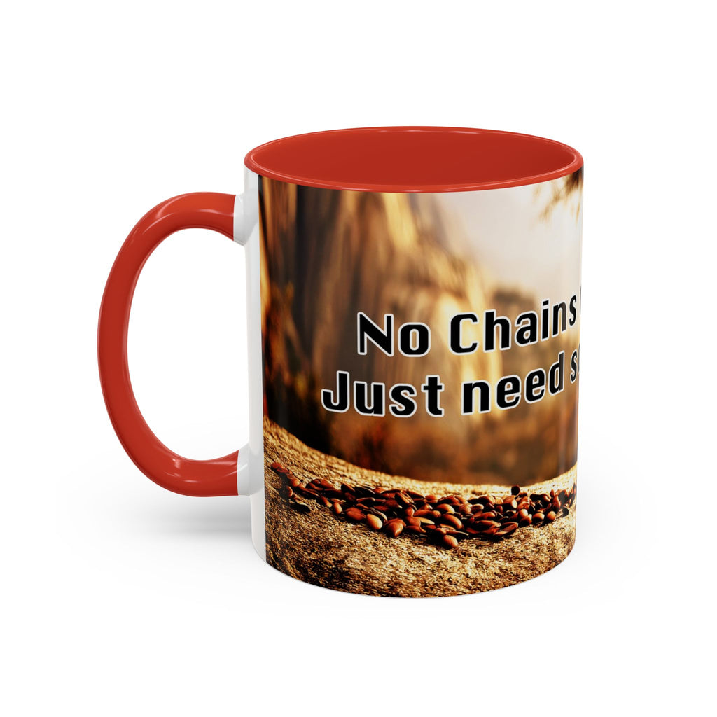 Coffee Mug — “No Chains on My Soul, Just Need Some Coffee” Accent Ceramic Mug (11/15 oz)