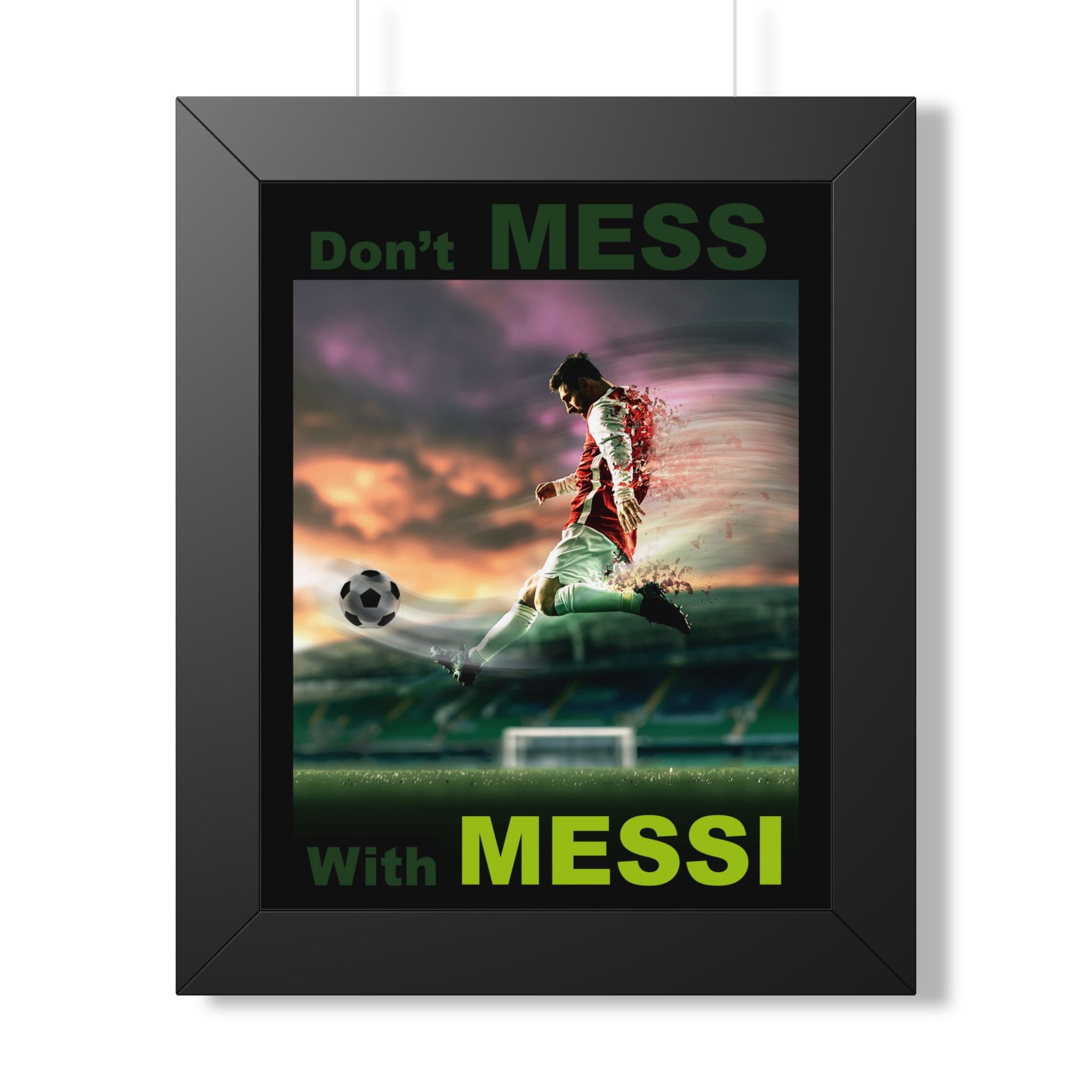 Framed Poster — "Don't Mess With Messi" Soccer Wall Art