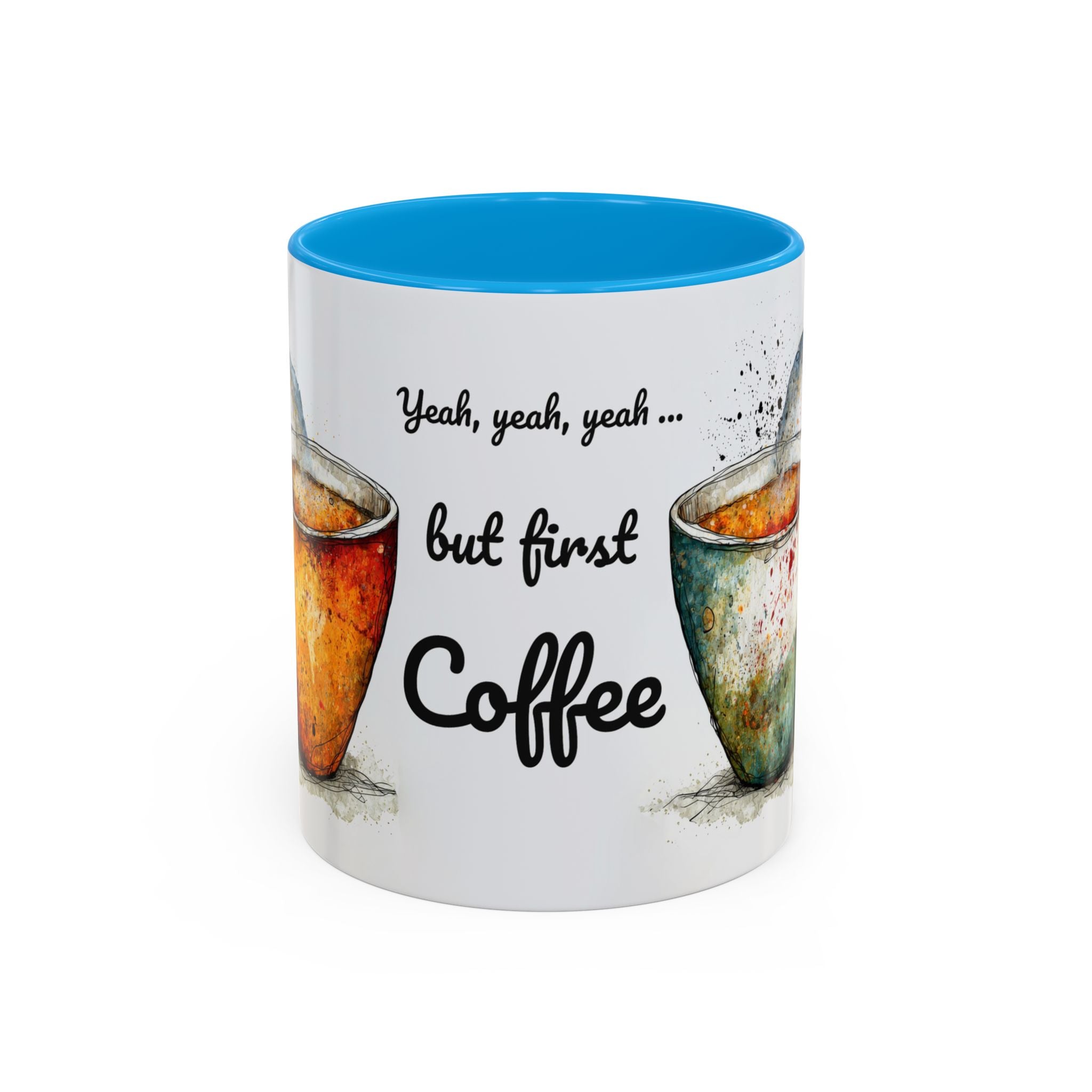 But First Coffee Ceramic Mug — Colorful Watercolor Coffee Cups (11oz & 15oz)