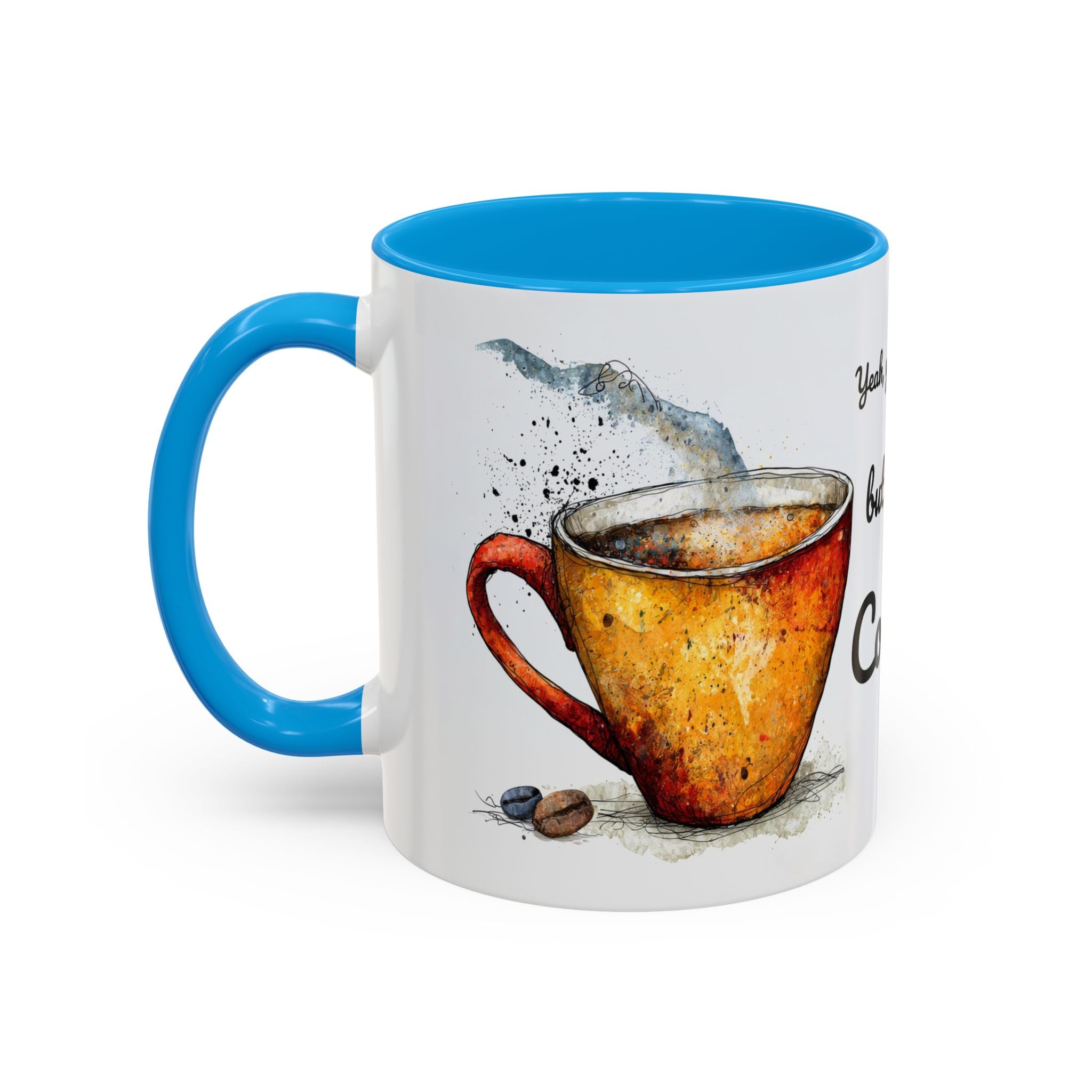 But First Coffee Ceramic Mug — Colorful Watercolor Coffee Cups (11oz & 15oz)