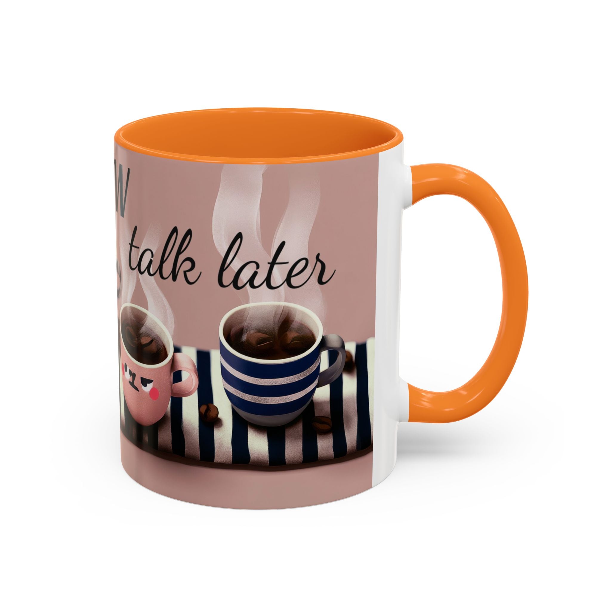 Coffee Now, Talk Later Mug — Cute Kawaii Coffee Cups (11oz, 15oz)