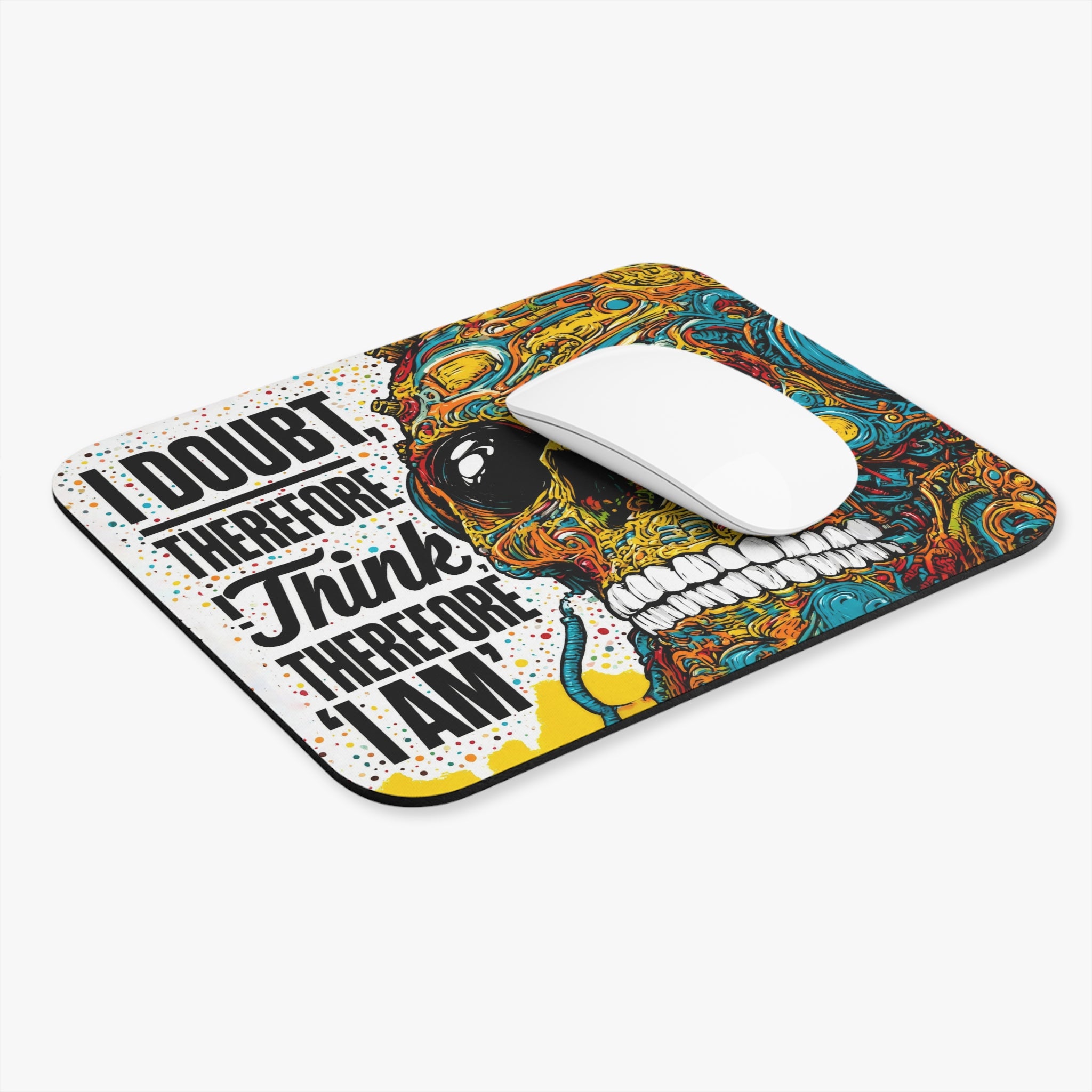 Skull Art Mouse Pad — "I Doubt Therefore I Think Therefore I Am" Graphic