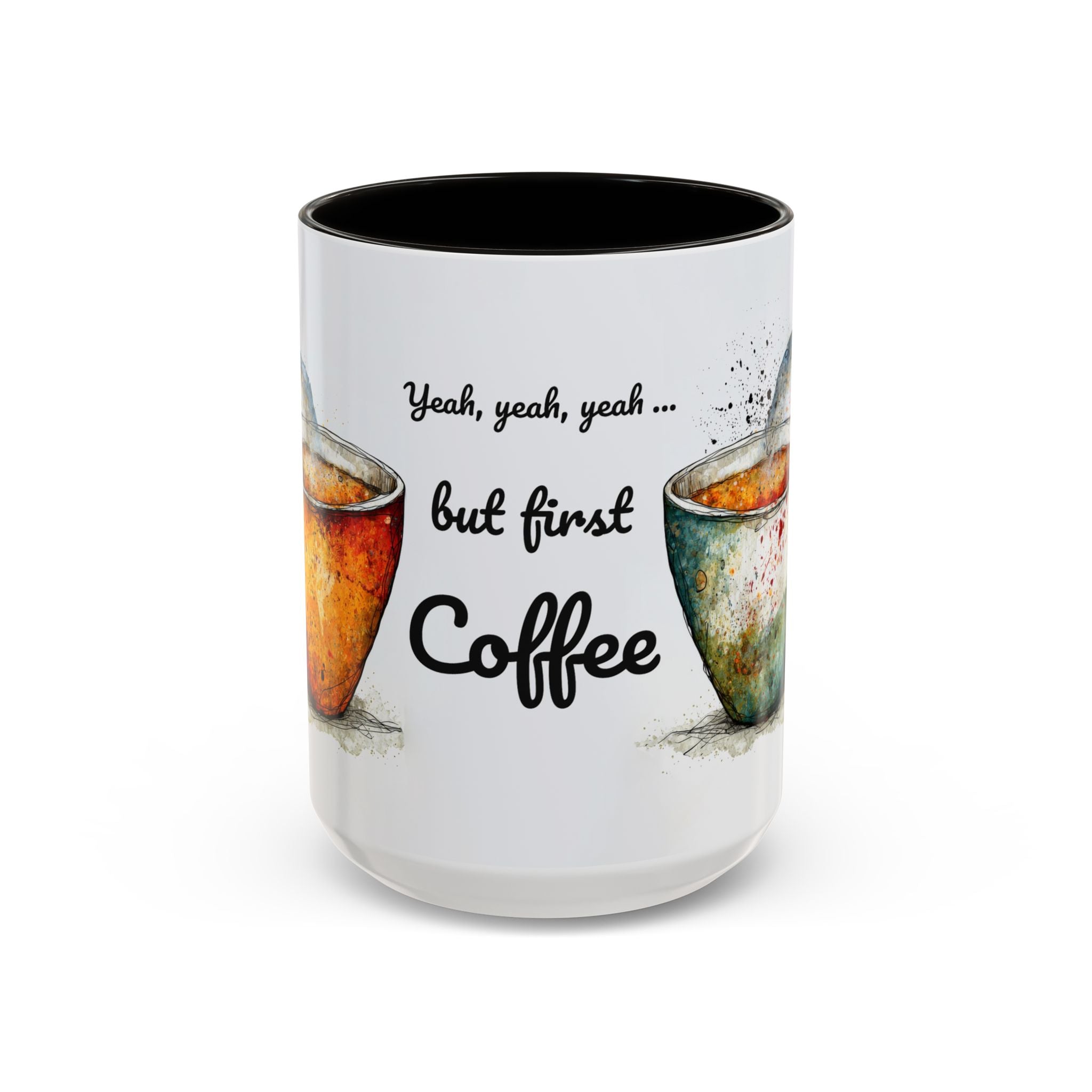 But First Coffee Ceramic Mug — Colorful Watercolor Coffee Cups (11oz & 15oz)