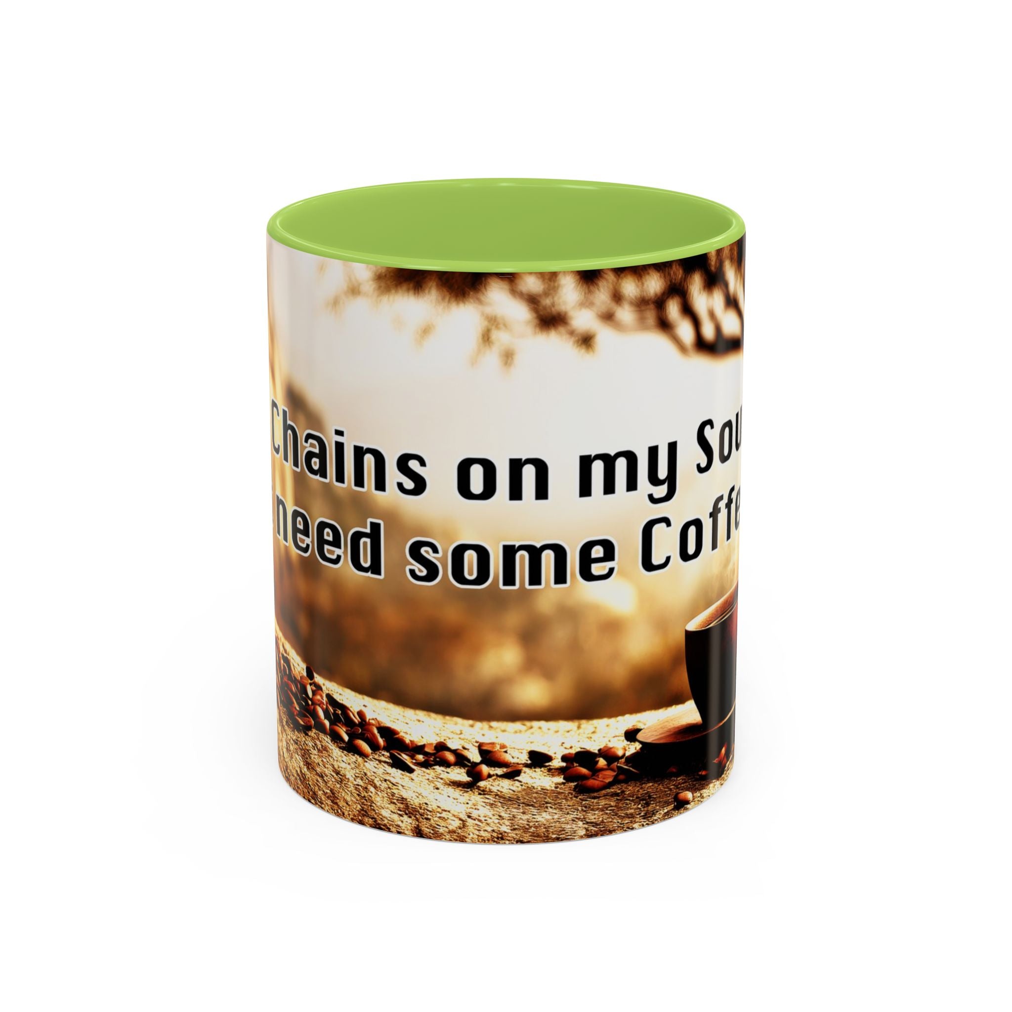 Coffee Mug — “No Chains on My Soul, Just Need Some Coffee” Accent Ceramic Mug (11/15 oz)