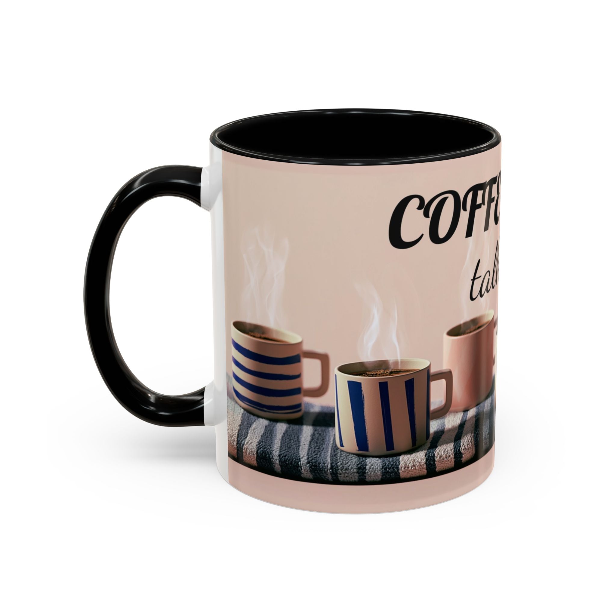 Coffee Now, Talk Later Accent Mug — Funny Morning Coffee Mug (11/15oz)