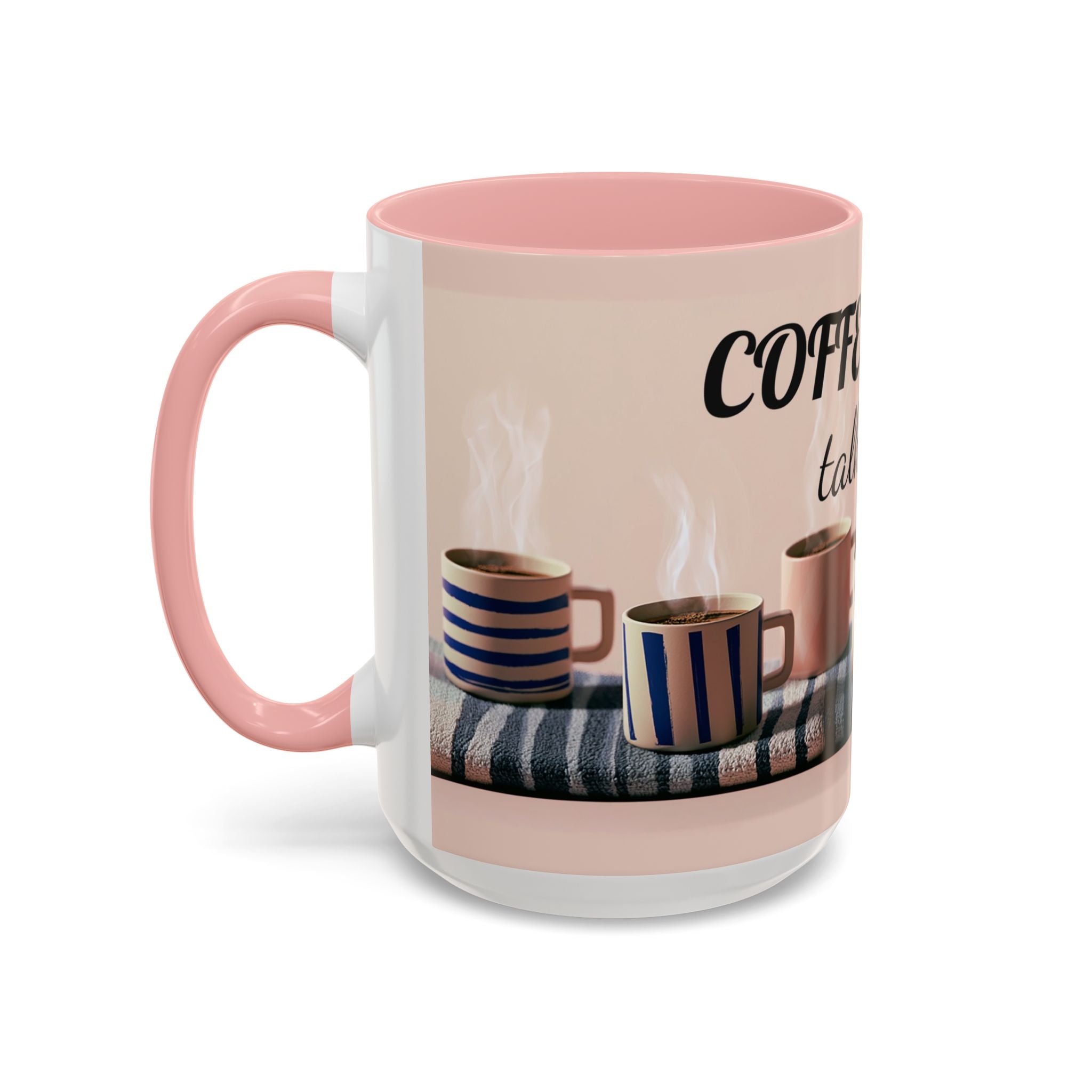 Coffee Now, Talk Later Accent Mug — Funny Morning Coffee Mug (11/15oz)