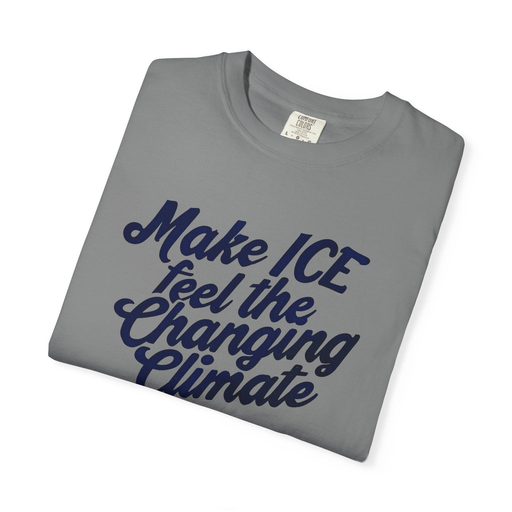 Make ICE Feel the Changing Climate - Vote Blue T-Shirt