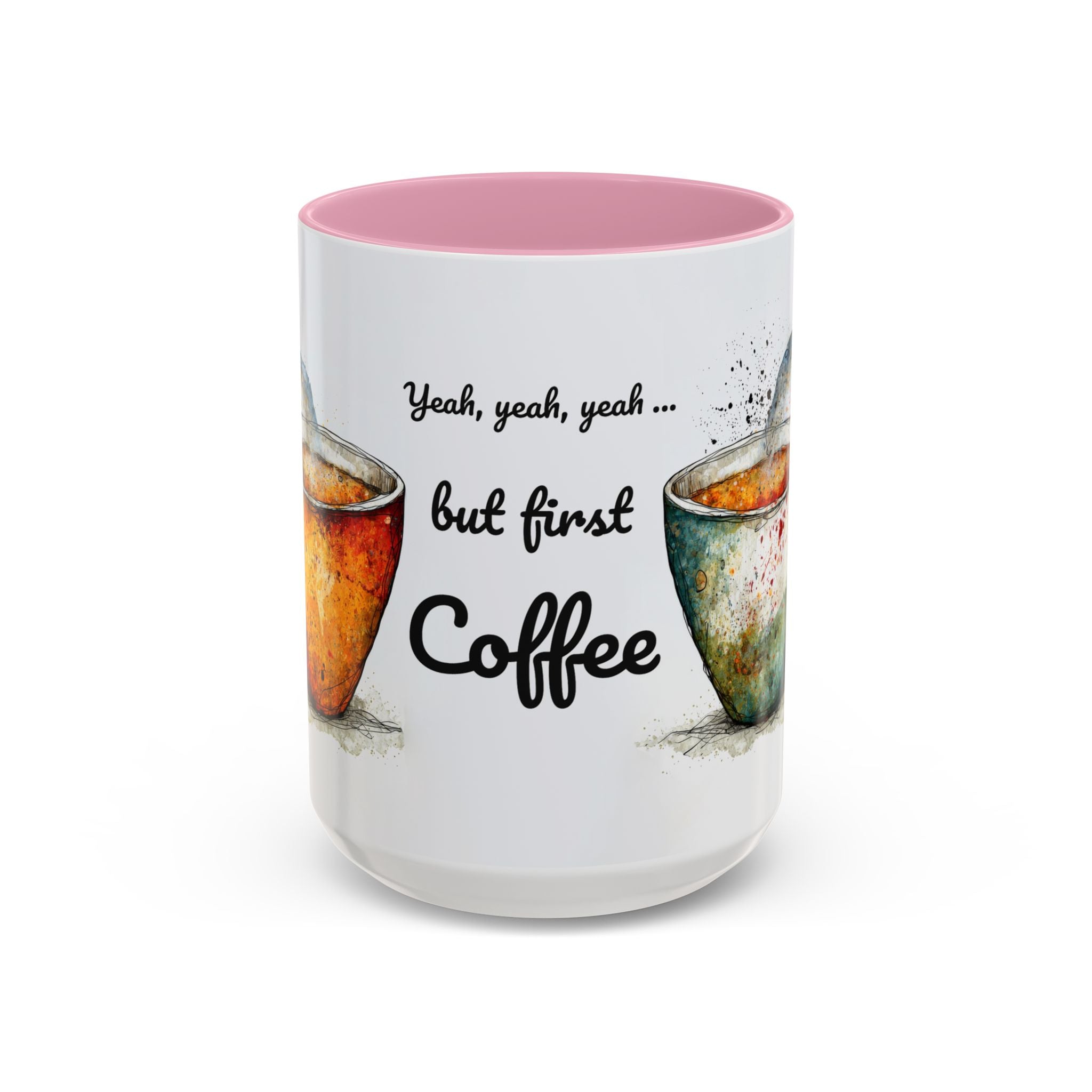But First Coffee Ceramic Mug — Colorful Watercolor Coffee Cups (11oz & 15oz)