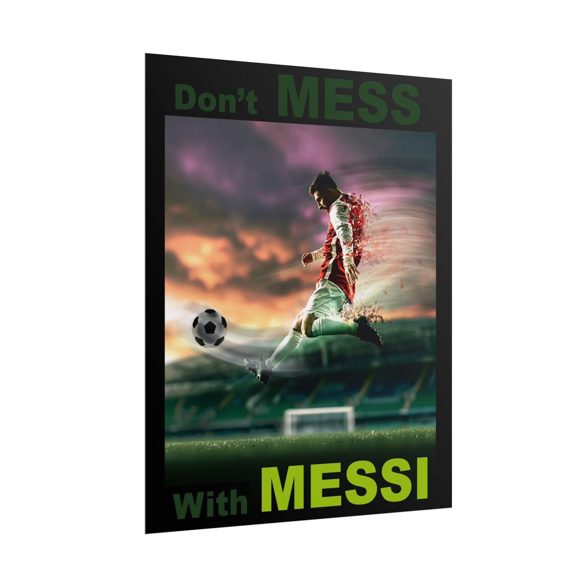 Don’t Mess With Messi - Soccer Poster