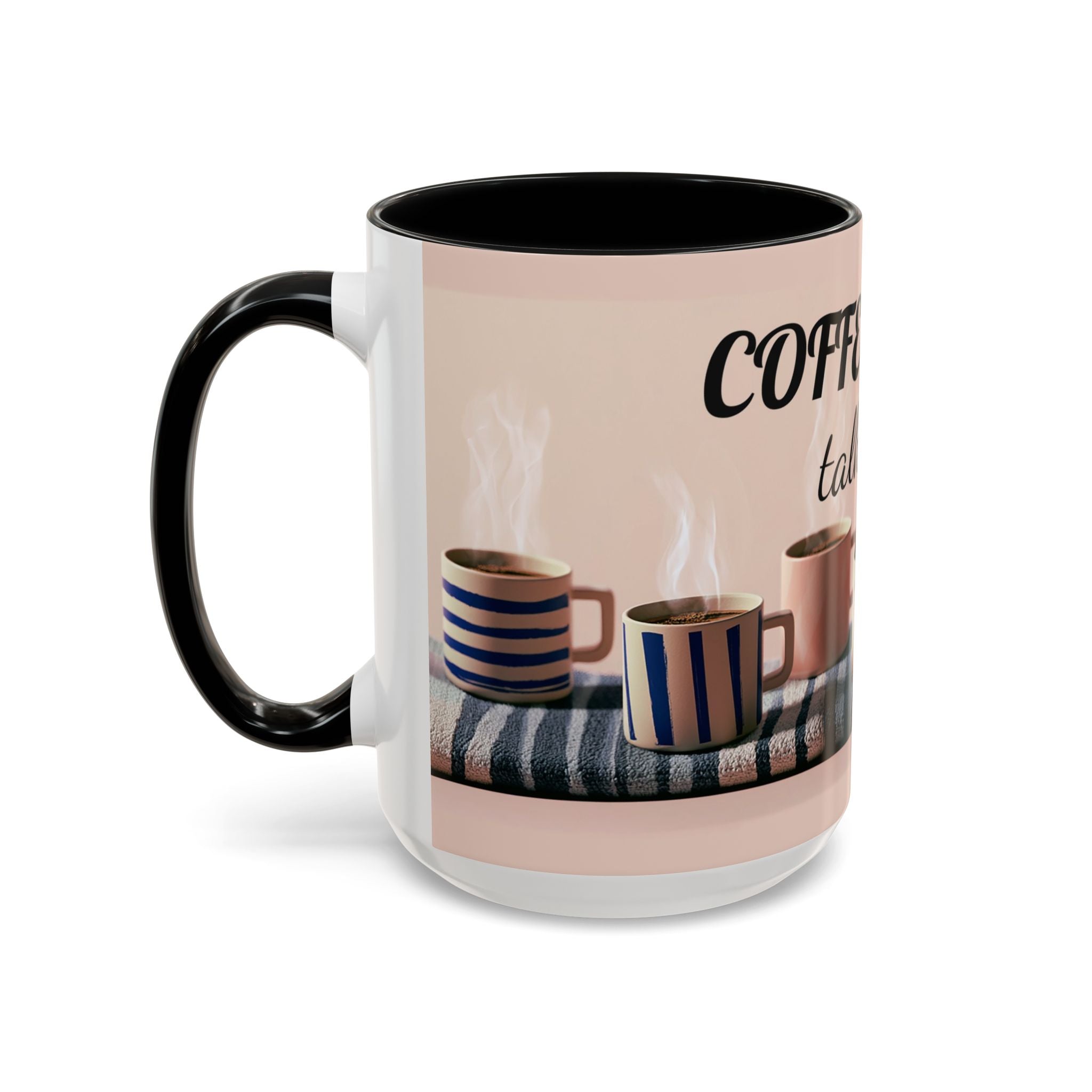 Coffee Now, Talk Later Accent Mug — Funny Morning Coffee Mug (11/15oz)