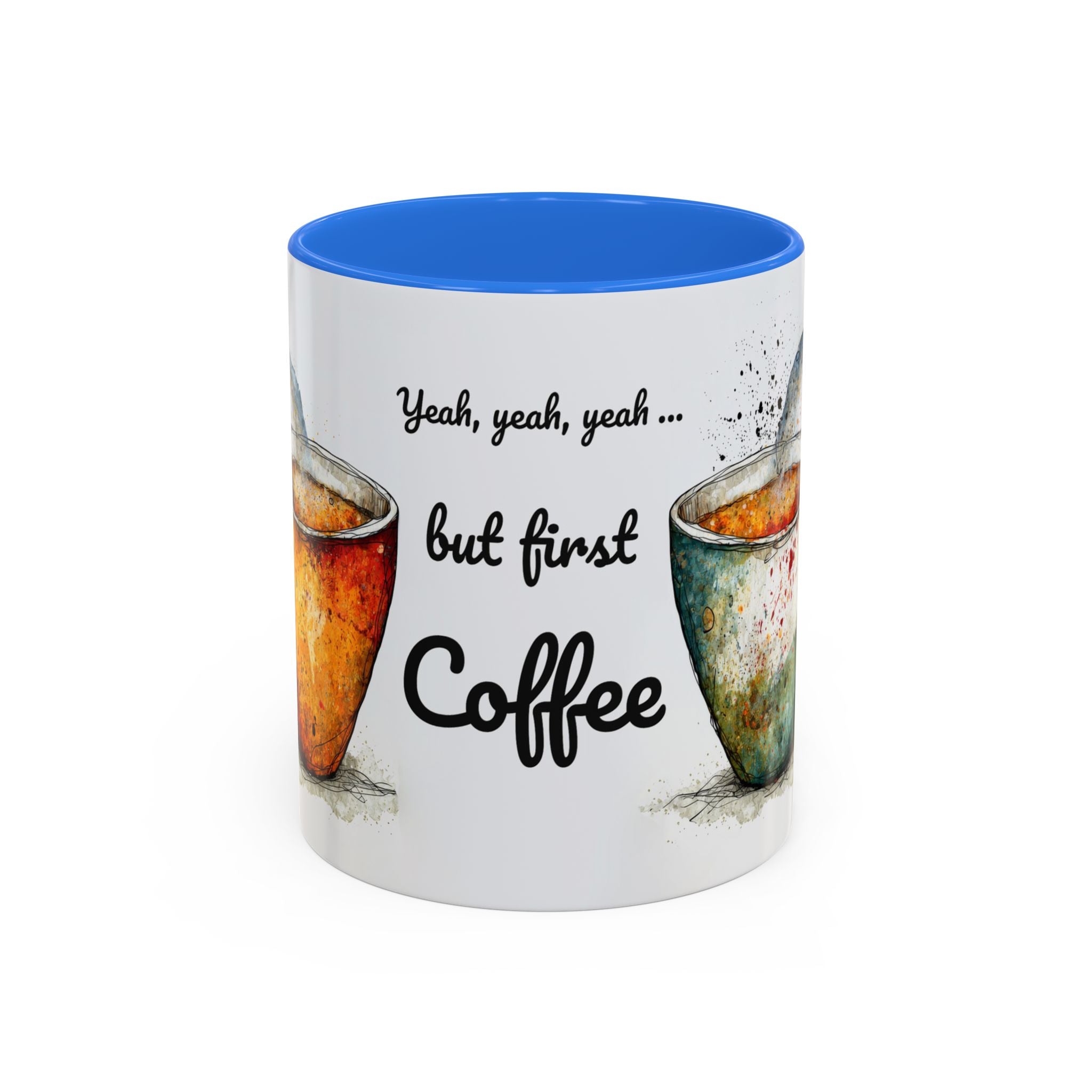 But First Coffee Ceramic Mug — Colorful Watercolor Coffee Cups (11oz & 15oz)