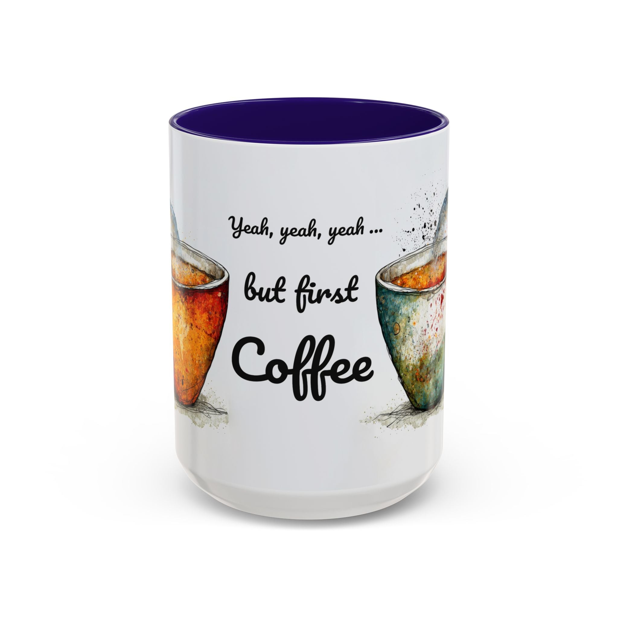 But First Coffee Ceramic Mug — Colorful Watercolor Coffee Cups (11oz & 15oz)