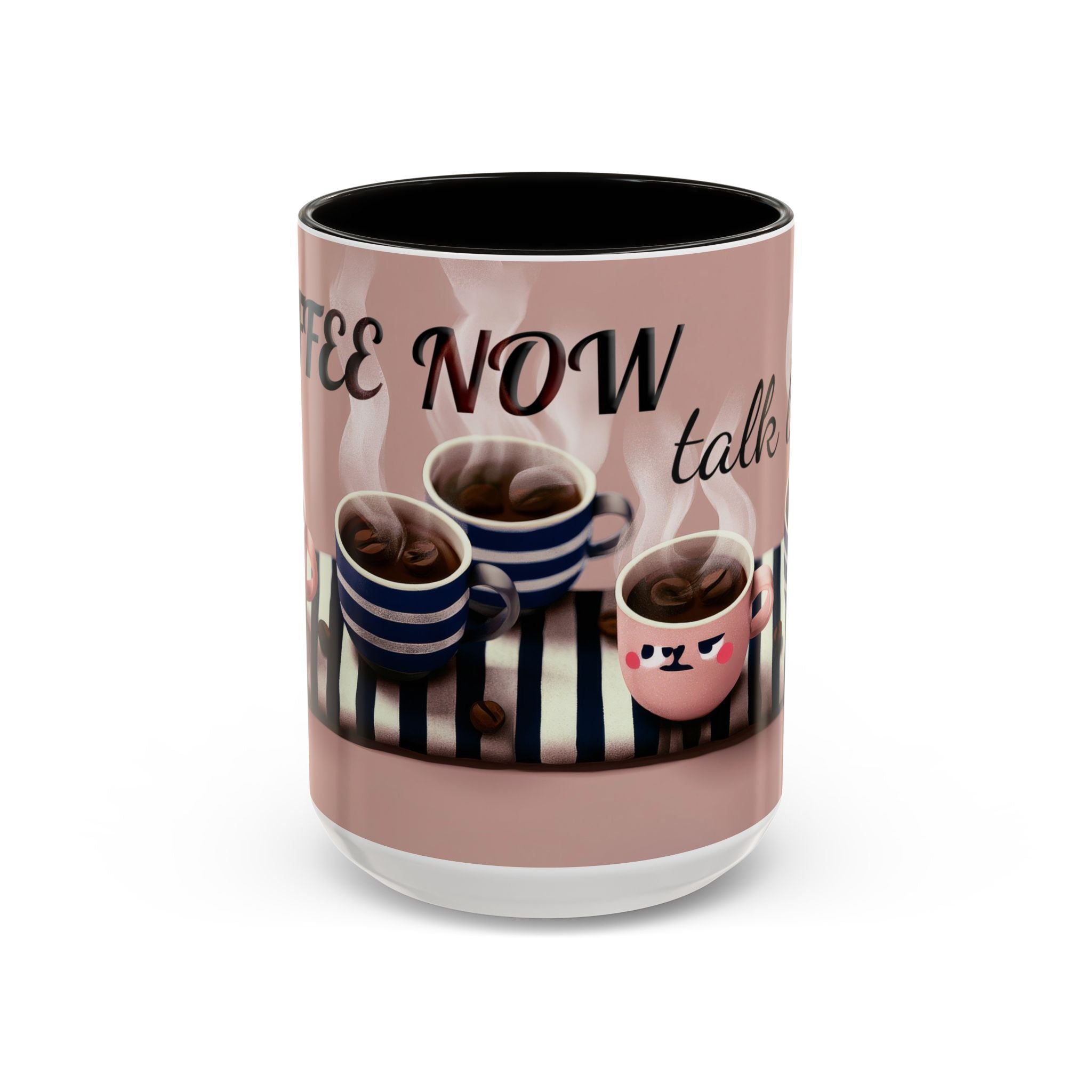Coffee Now, Talk Later Mug — Cute Kawaii Coffee Cups (11oz, 15oz)