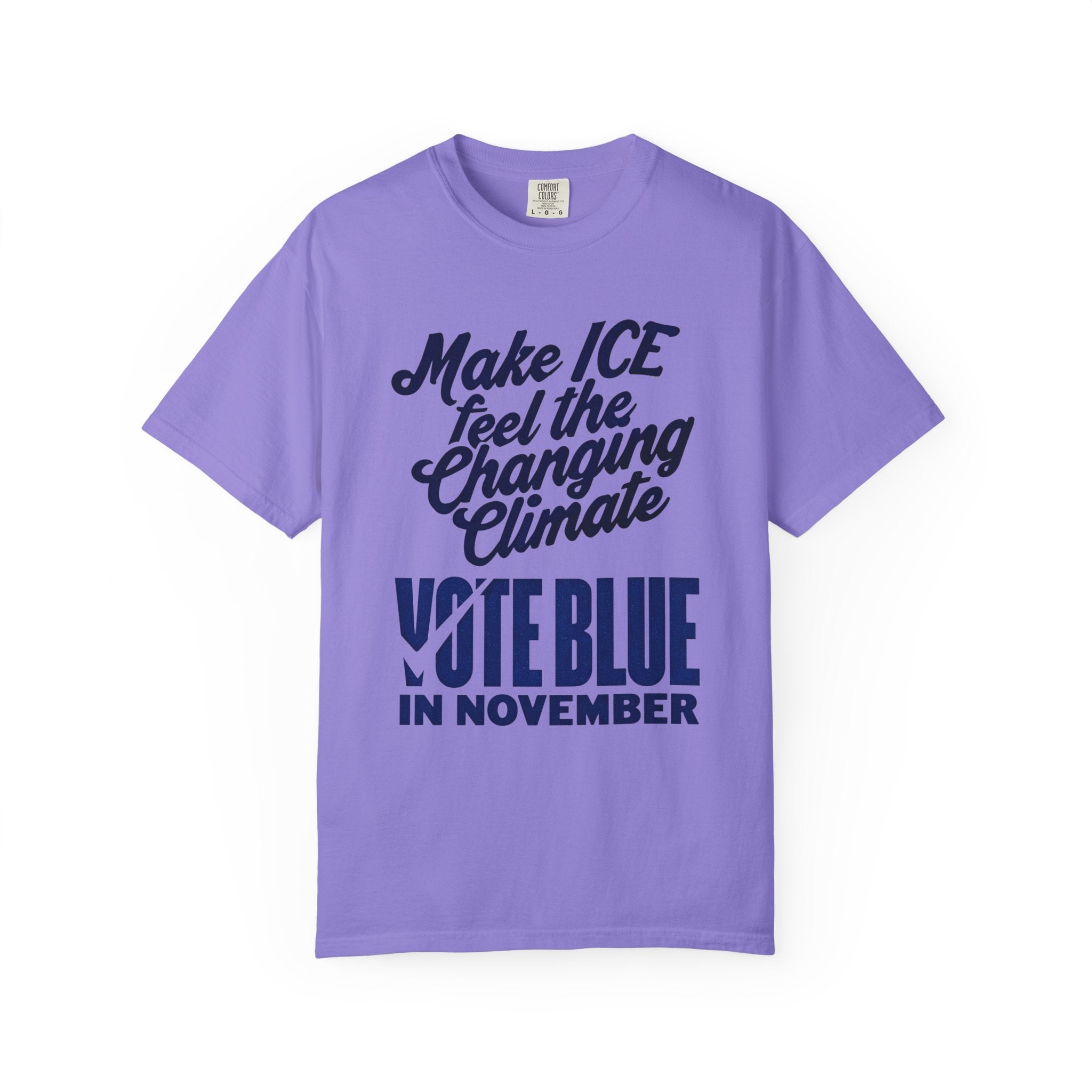 Make ICE Feel the Changing Climate - Vote Blue T-Shirt