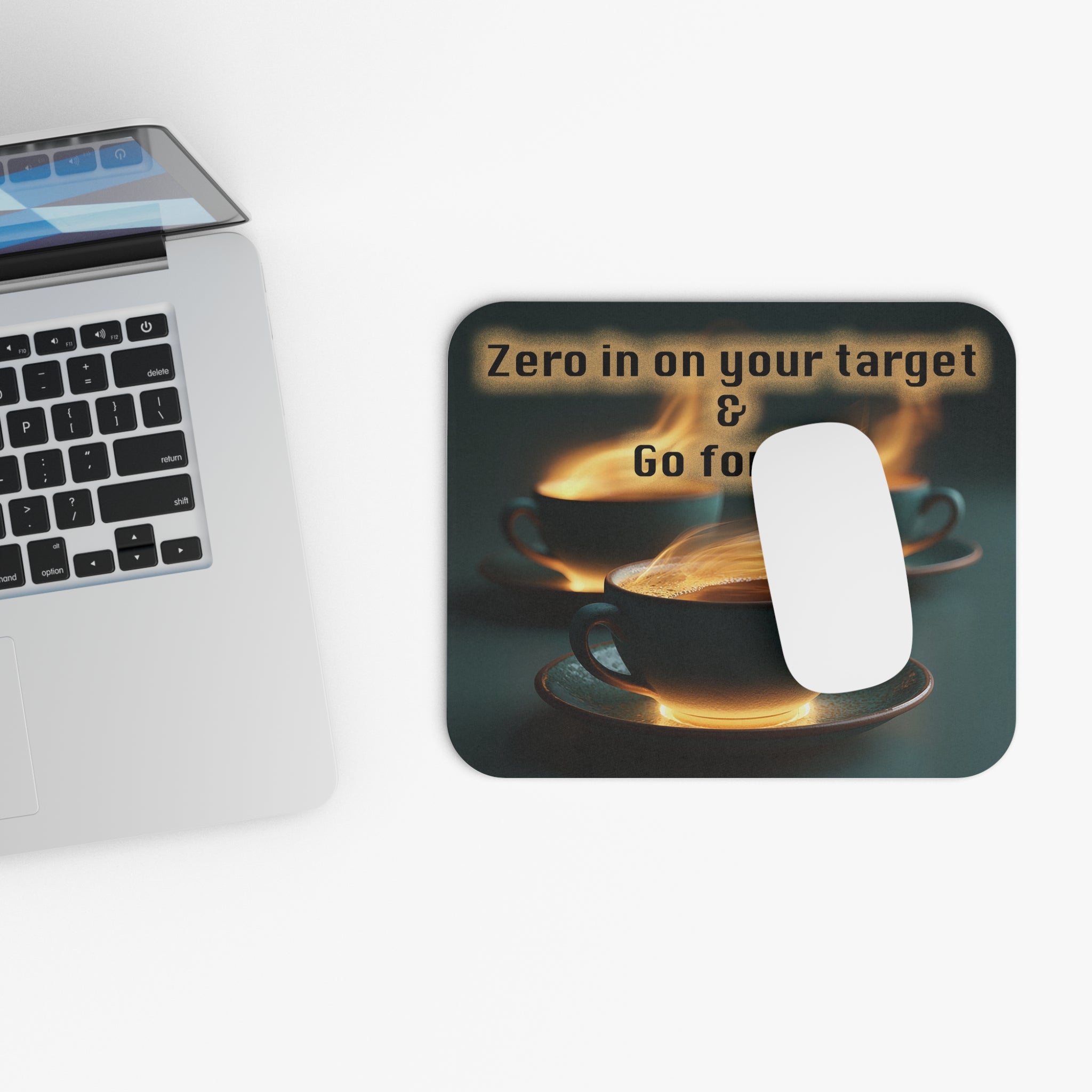 Motivational Coffee Mouse Pad — "Zero in on your target & Go for it"