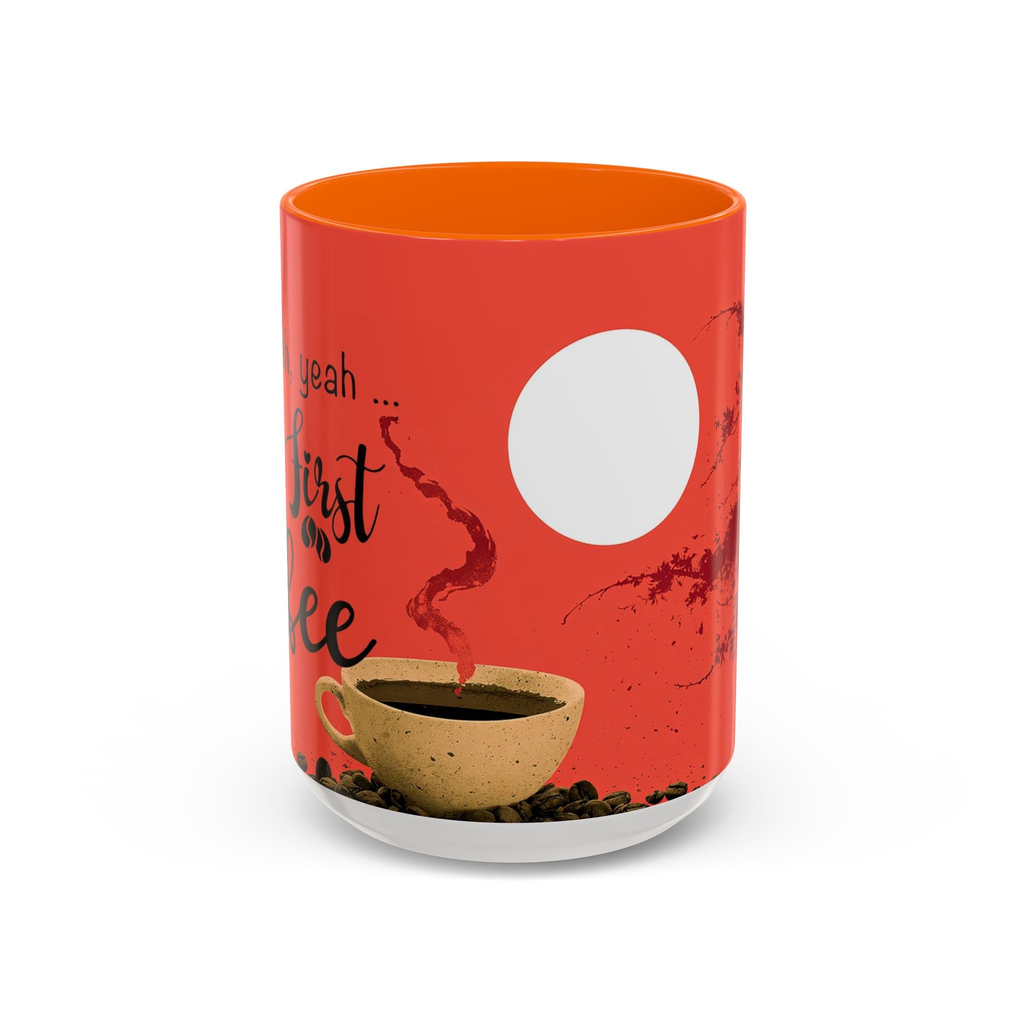 Red Coffee Mug - "Yeah, yeah, yeah ... First Coffee" Vintage Steam Design (11/15oz)