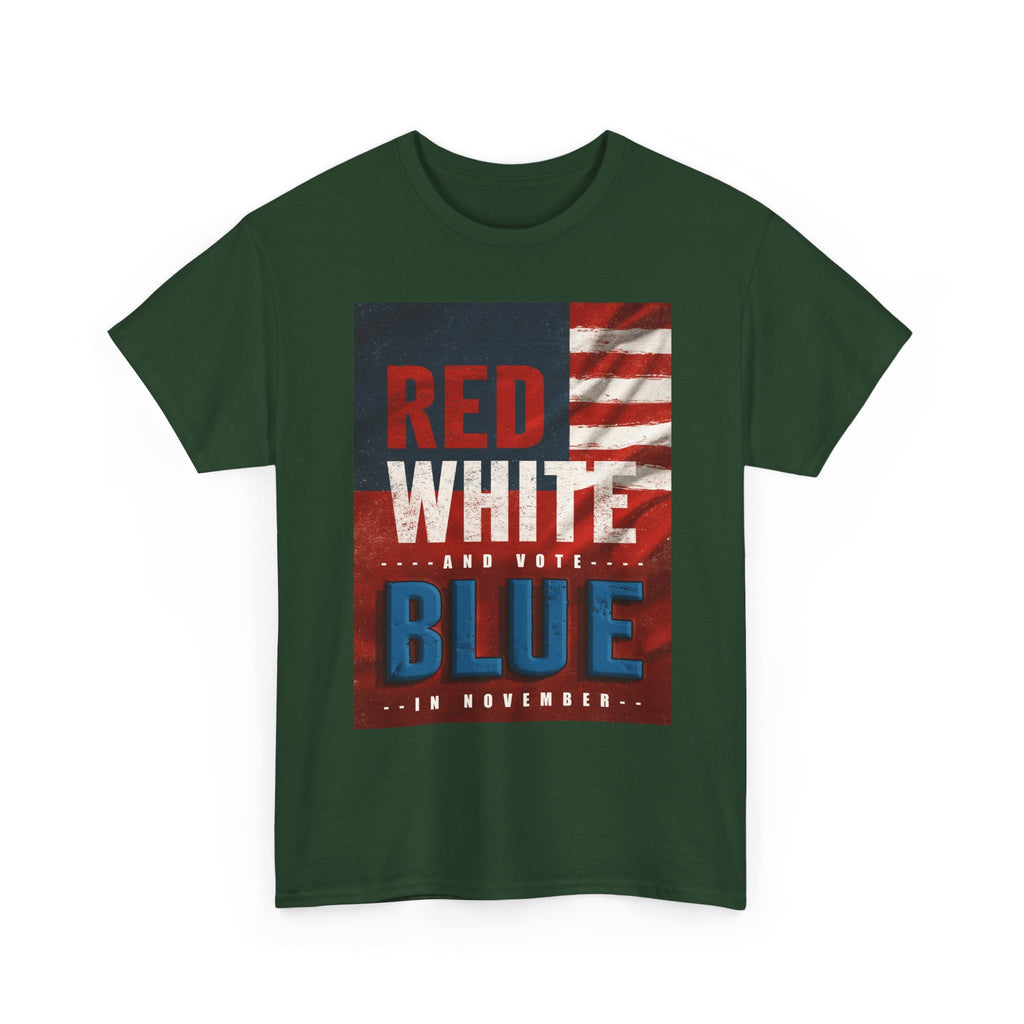 Patriotic "Red White and Blue" Tee — American Flag Voter Pride T-Shirt