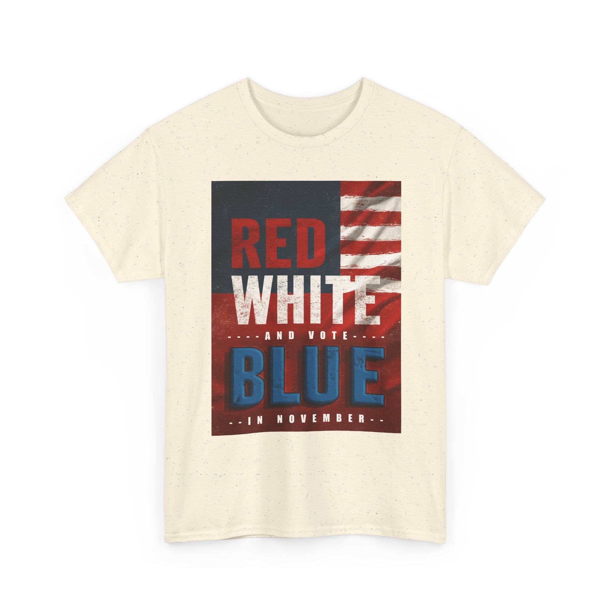 Patriotic "Red White and Blue" Tee — American Flag Voter Pride T-Shirt