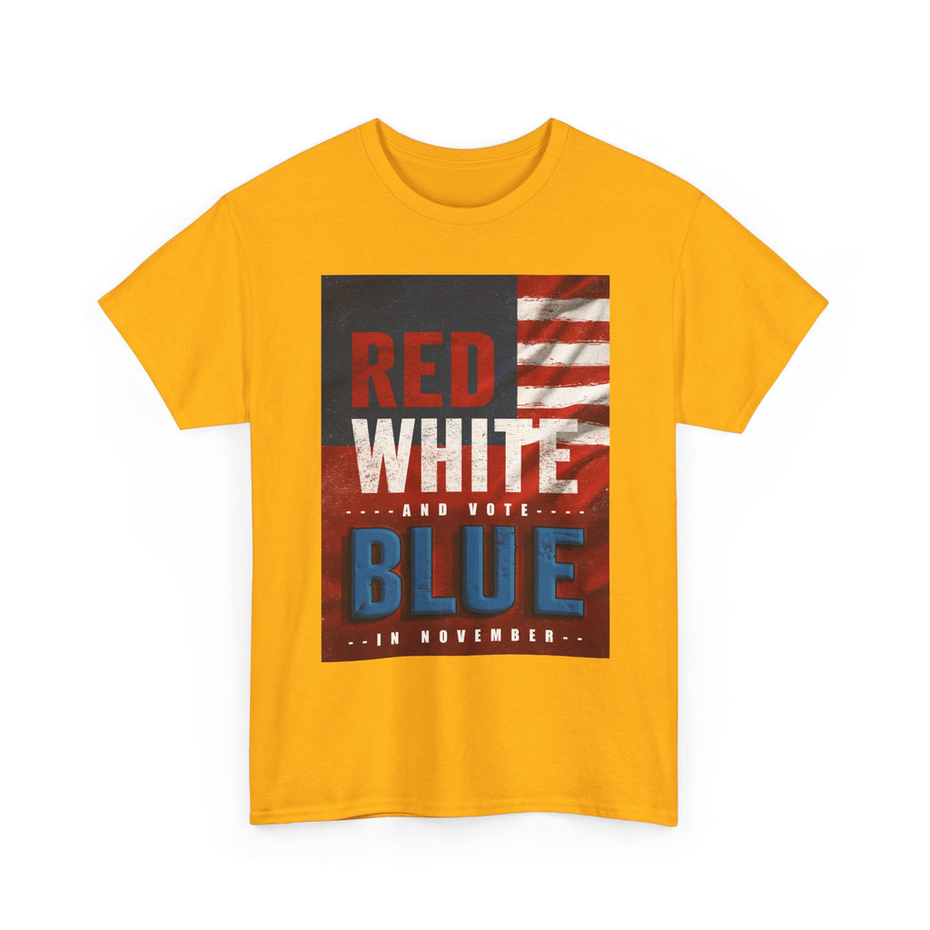 Patriotic "Red White and Blue" Tee — American Flag Voter Pride T-Shirt