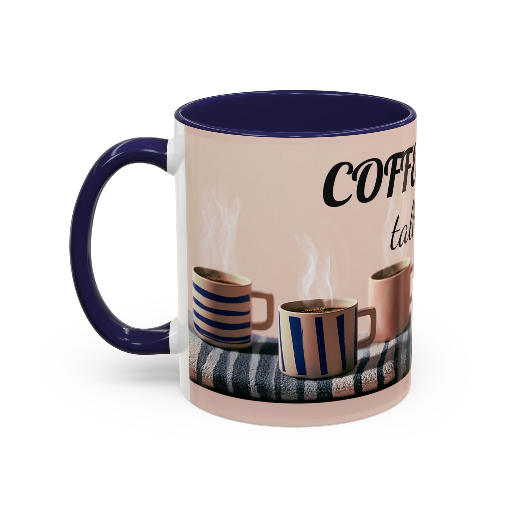 Coffee Now, Talk Later Accent Mug — Funny Morning Coffee Mug (11/15oz)