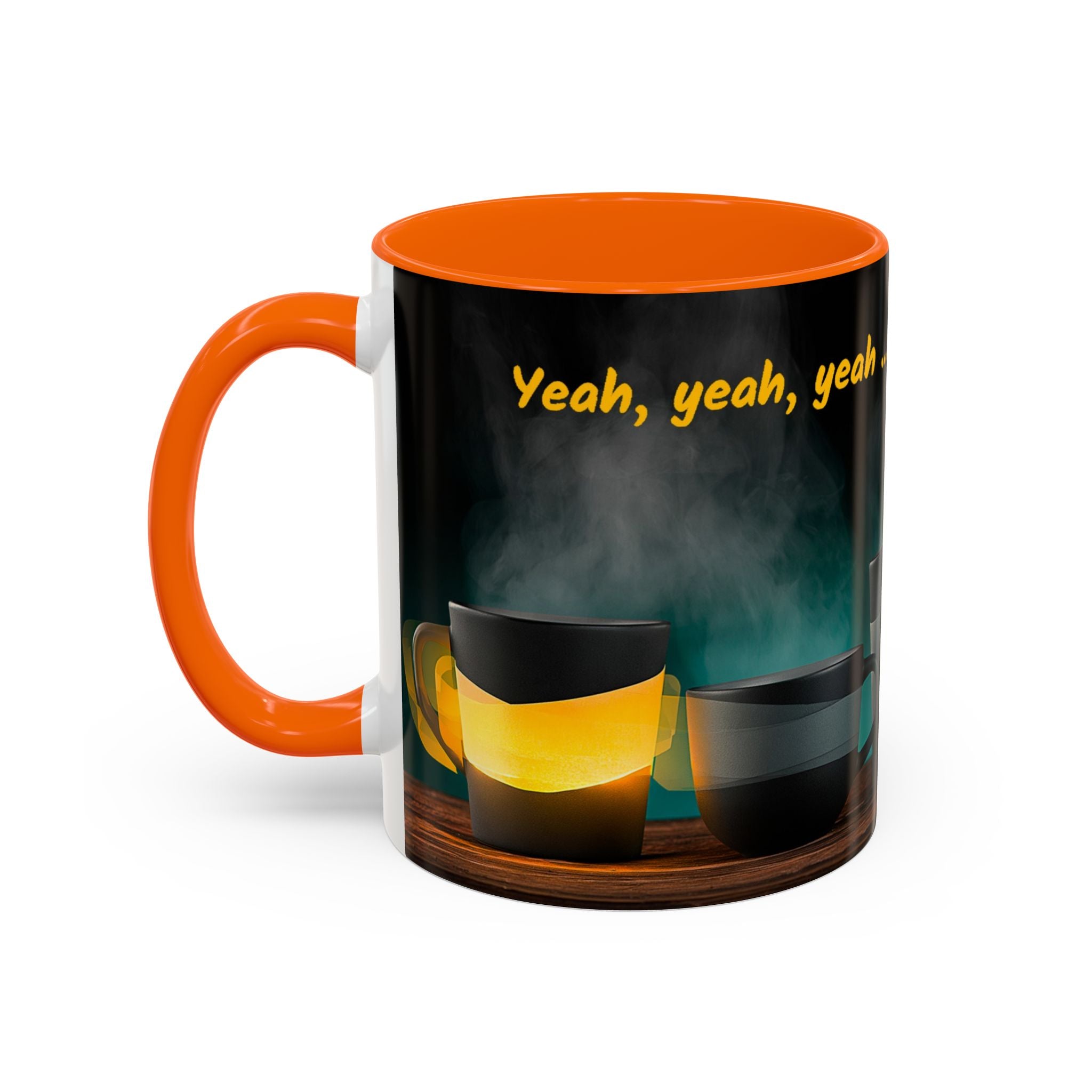 Coffee Mug — "Yeah, yeah, yeah...But First Coffee" Accent Ceramic Mug (11/15oz)