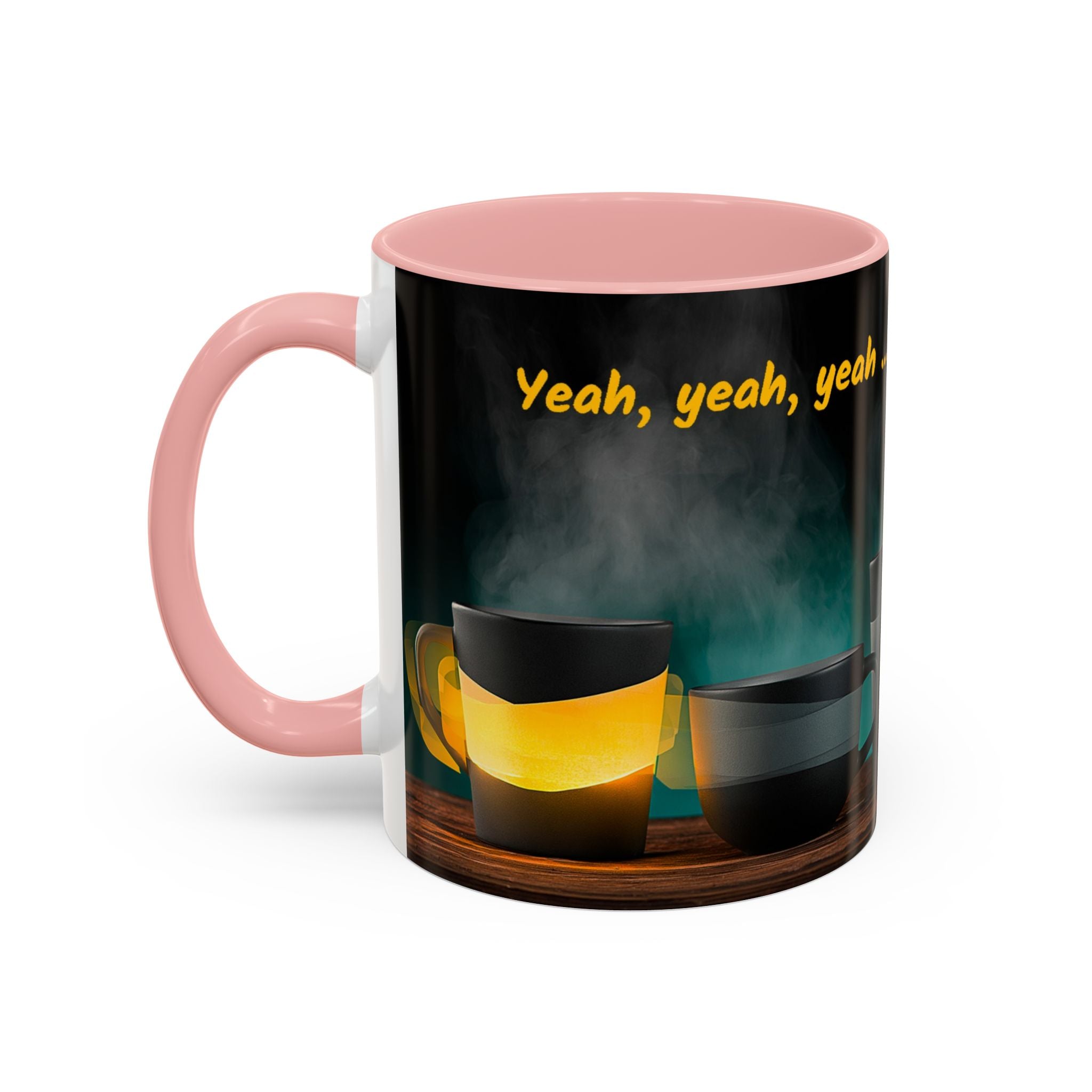 Yeah, yeah, yeah...But First Coffee Accent Mug – Ceramic 11/15oz Coffee Cup
