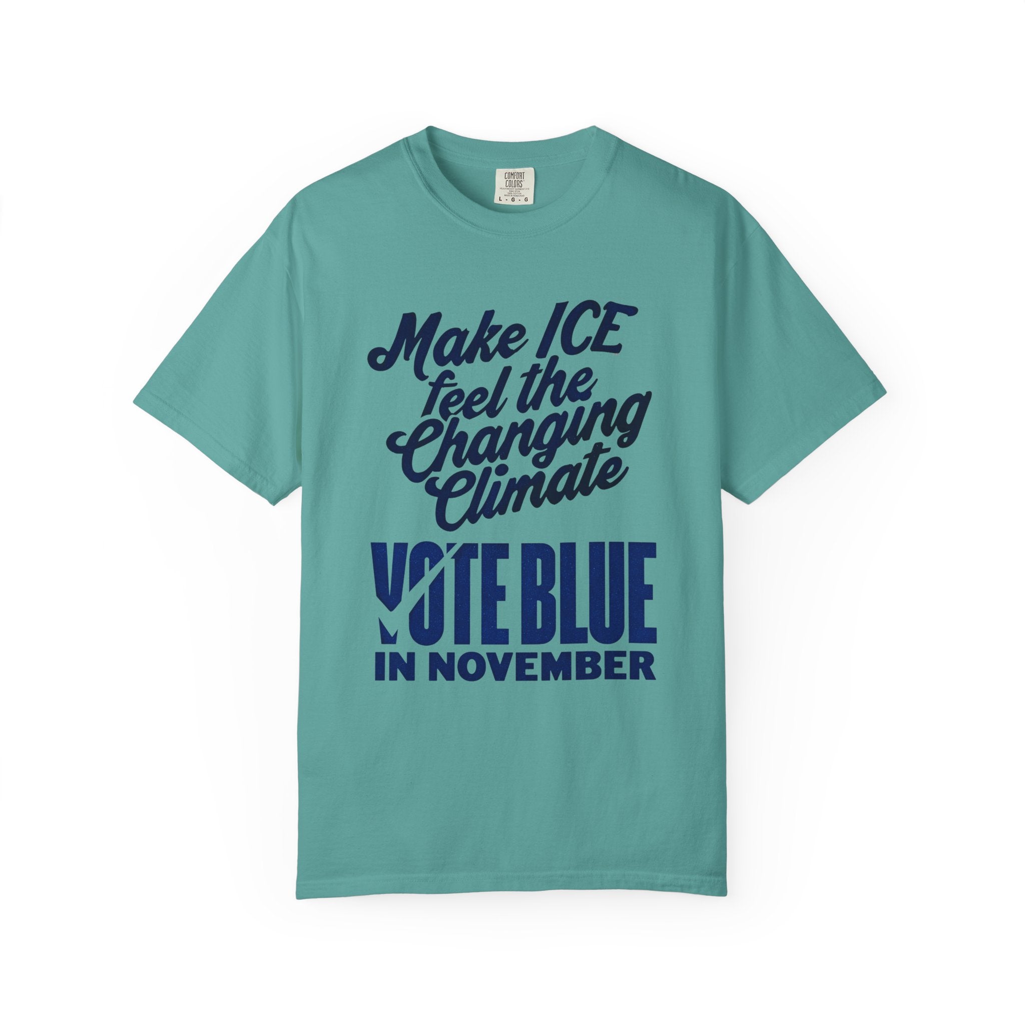 Make ICE Feel the Changing Climate - Vote Blue T-Shirt