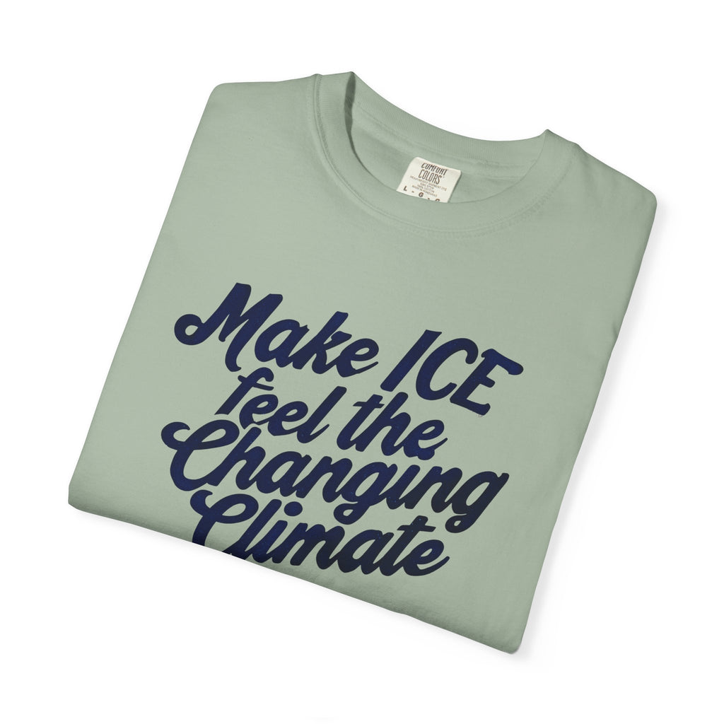 Make ICE Feel the Changing Climate - Vote Blue T-Shirt