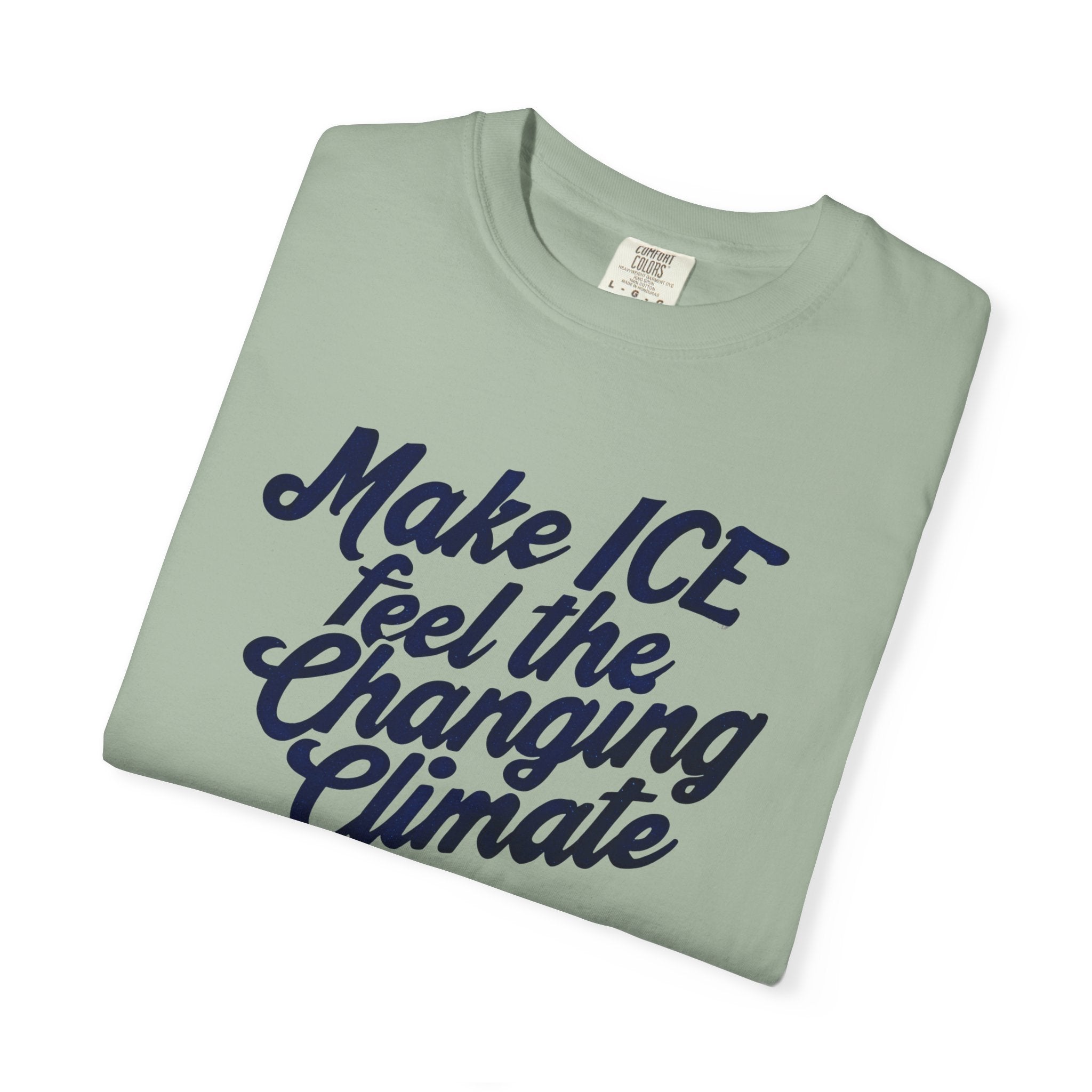 Make ICE Feel the Changing Climate - Vote Blue T-Shirt